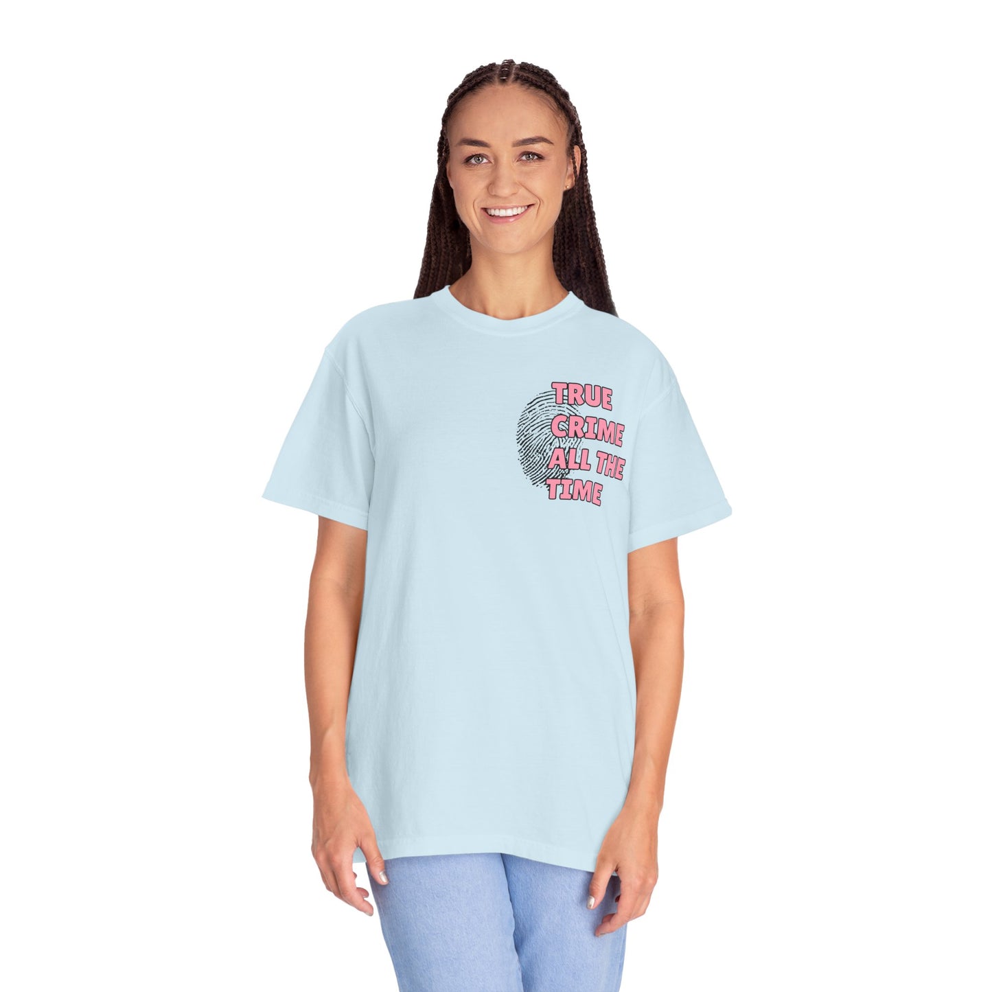 True Crime All The Time Comfort Colors Tee