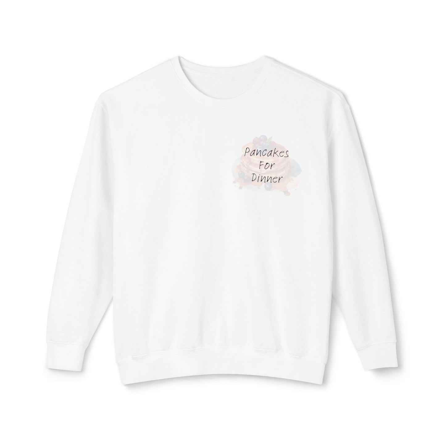 Pancakes for Dinner Comfort Colors Sweatshirt