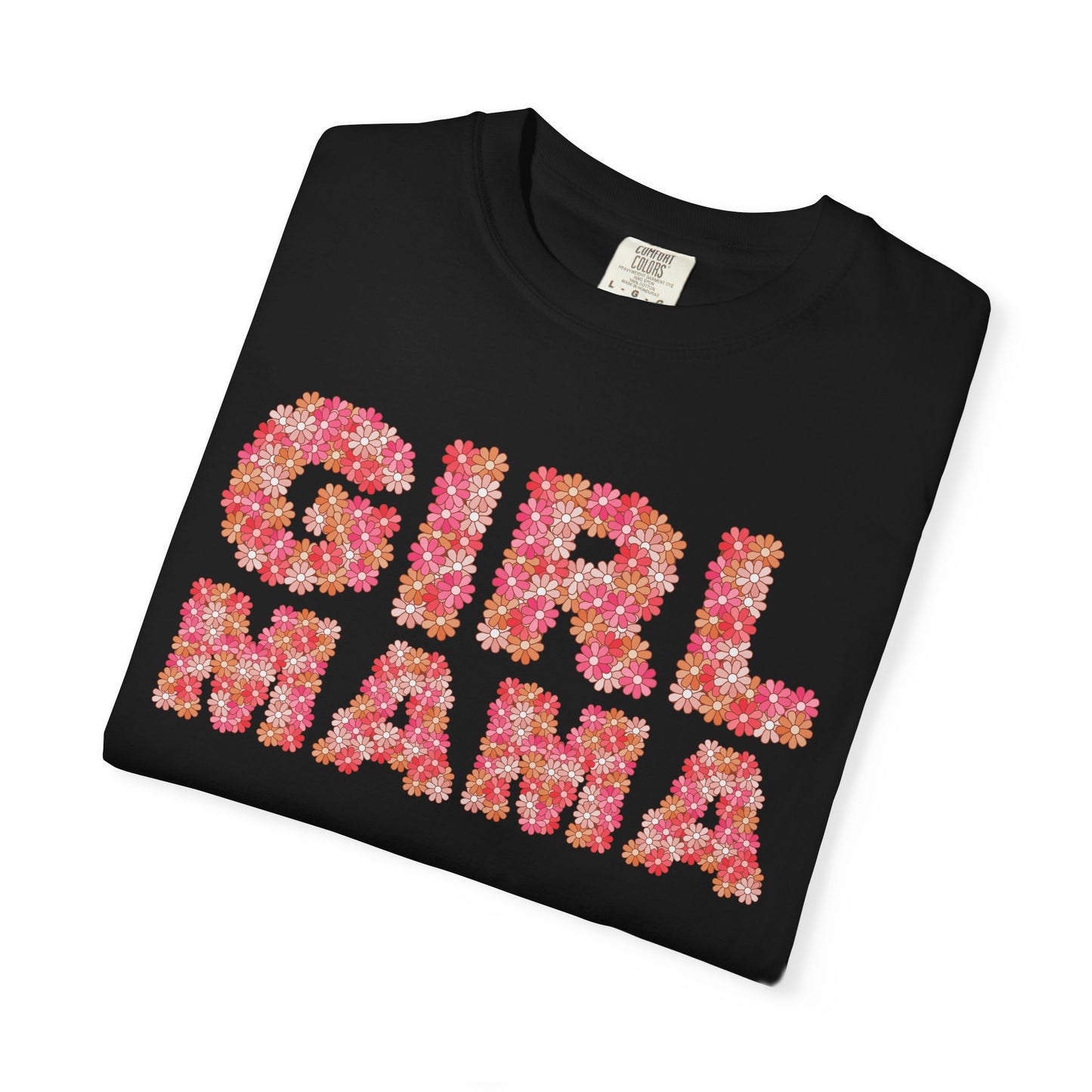 Girl Mama Floral Comfort Colors Tee