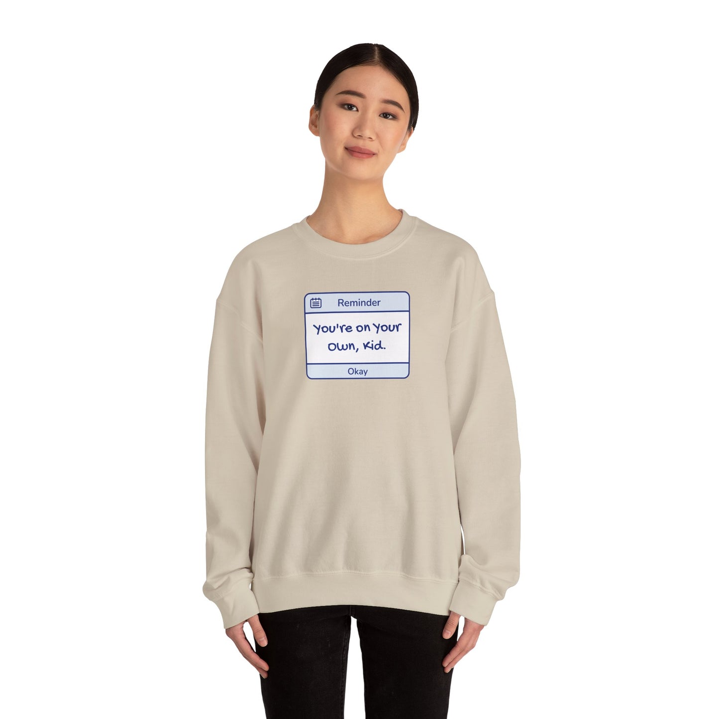 You're On Your Own Kid Crewneck Sweatshirt