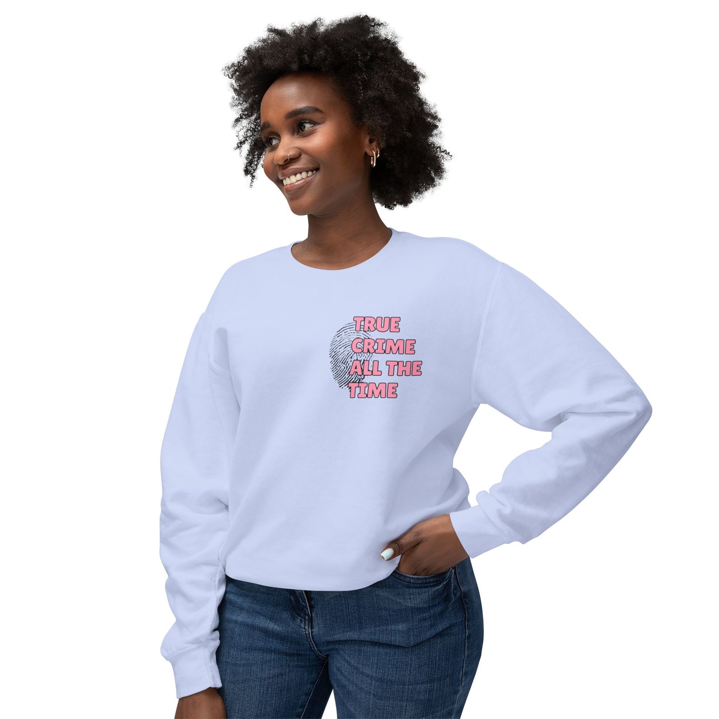 True Crime All The Time Comfort Colors Sweatshirt