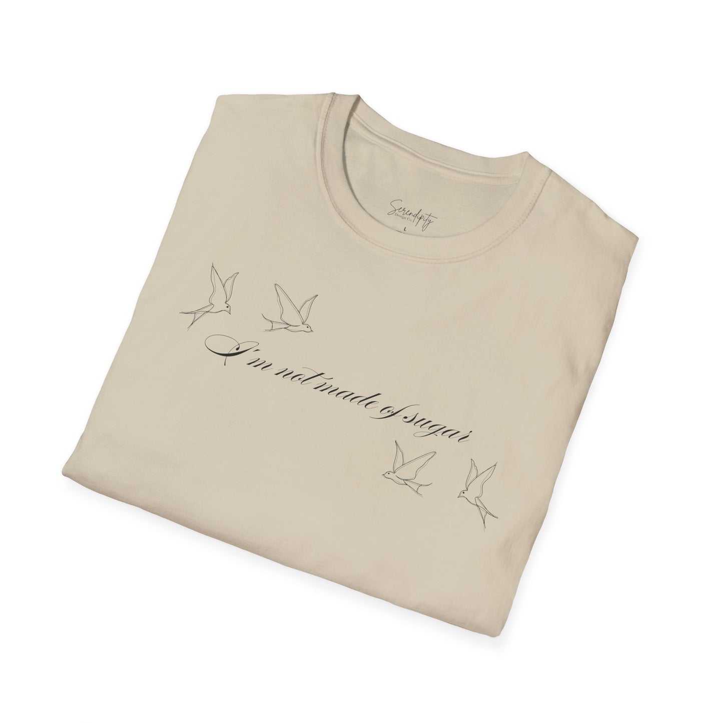 I'm Not Made of Sugar Soft Style Tee