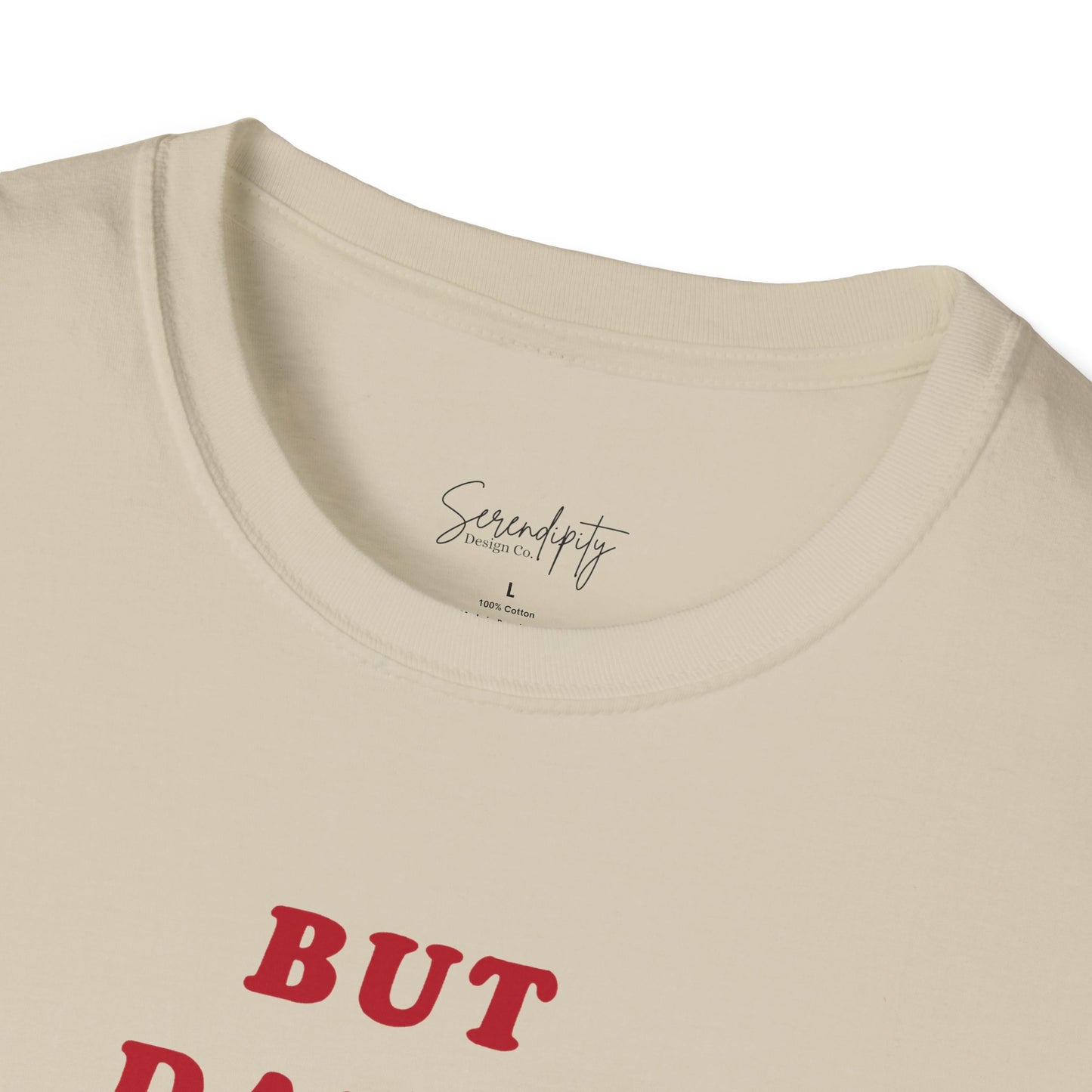 But Daddy I Love Him Soft Style Tee