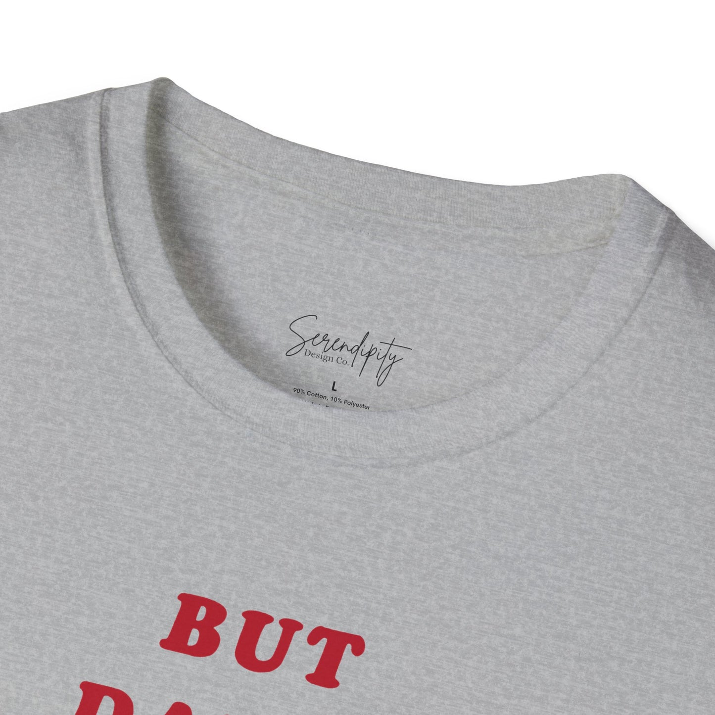 But Daddy I Love Him Soft Style Tee