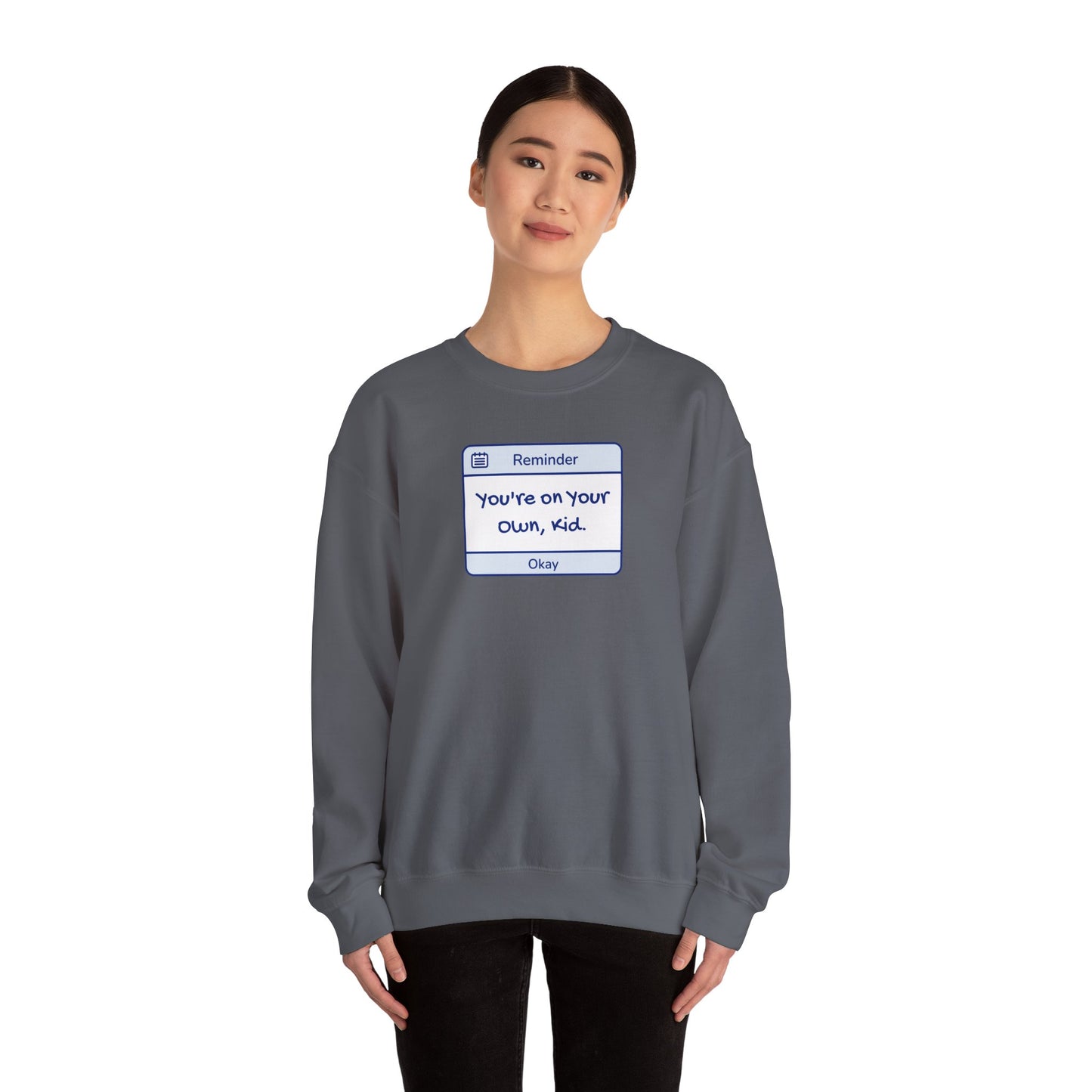 You're On Your Own Kid Crewneck Sweatshirt