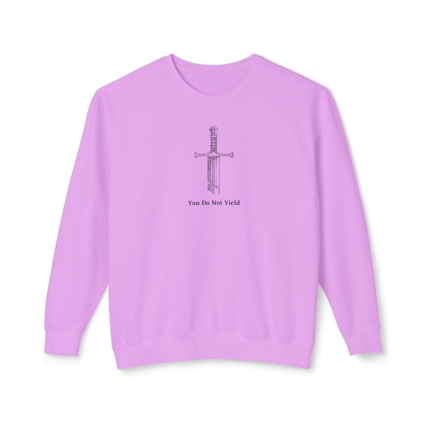 You Do Not Yield Comfort Colors Sweatshirt