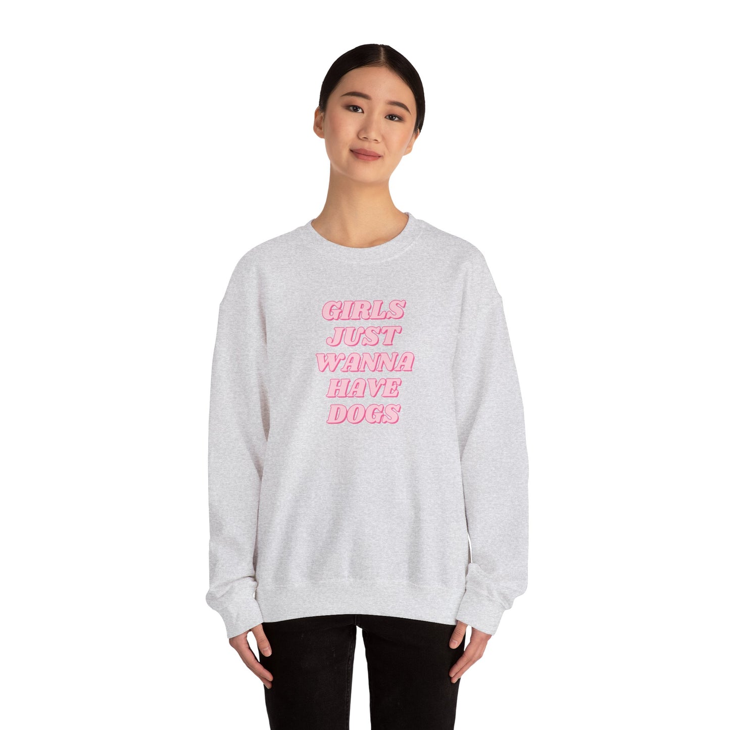 Girls Just Wanna Have Dogs Crewneck Sweatshirt