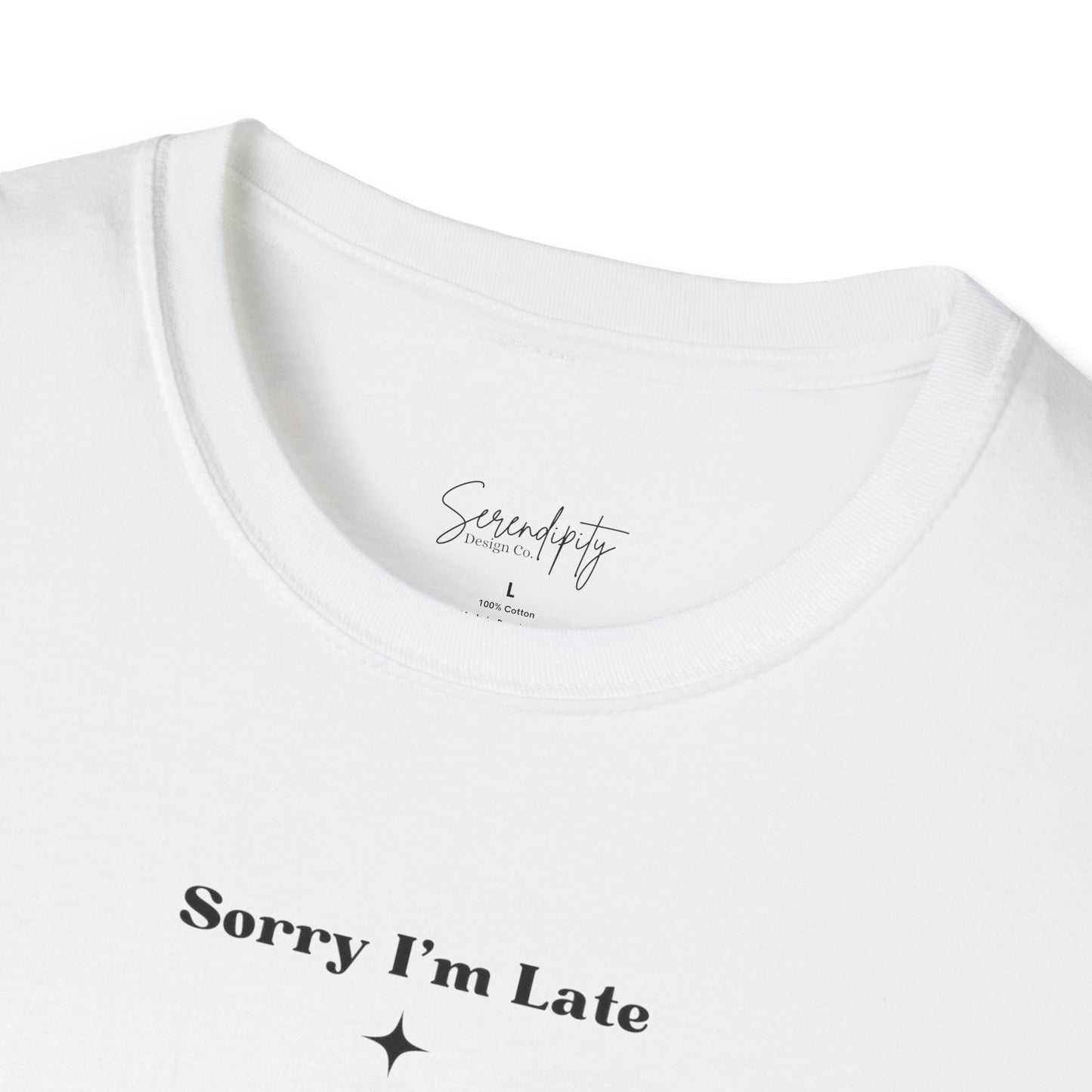 Sorry I'm Late I Was In Velaris Soft Style Tee