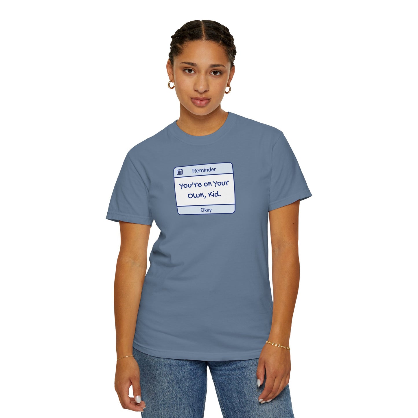 You're On Your Own Kid Comfort Colors Tee