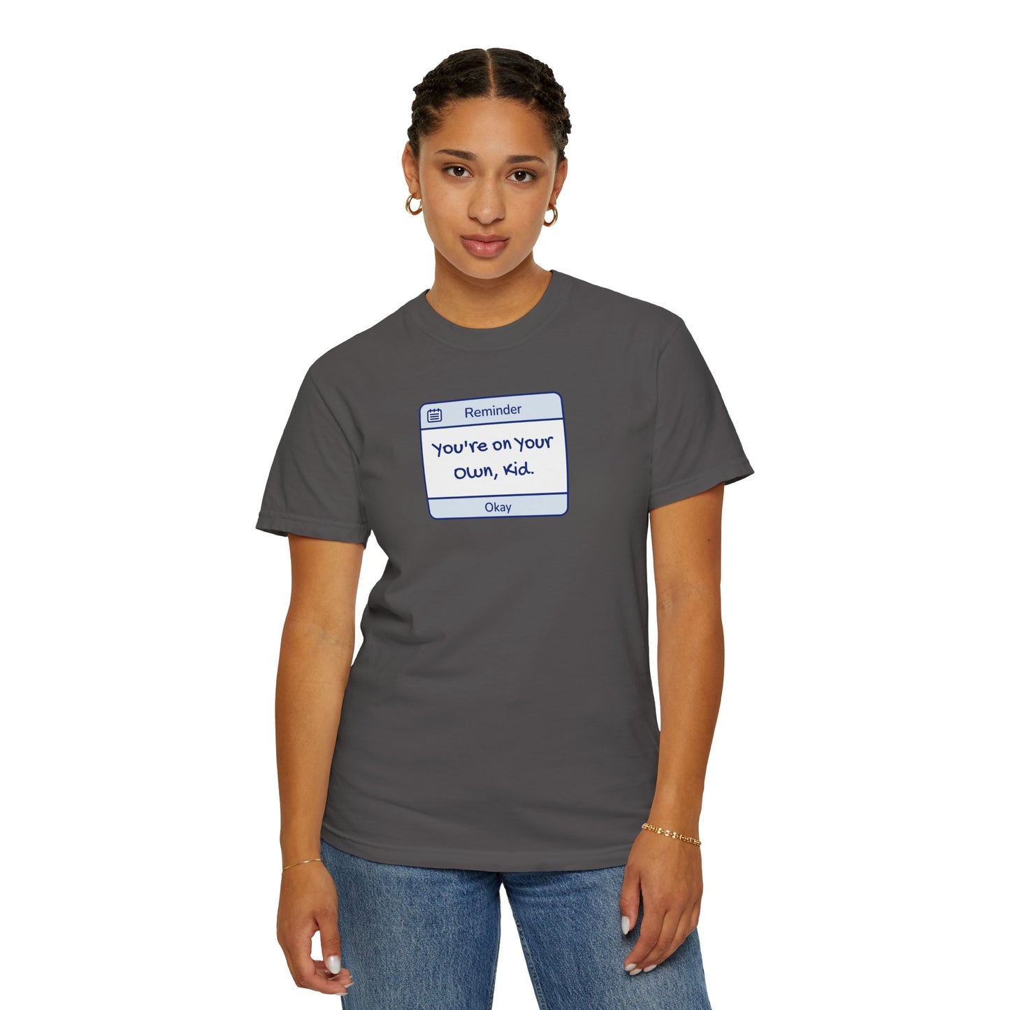 You're On Your Own Kid Comfort Colors Tee
