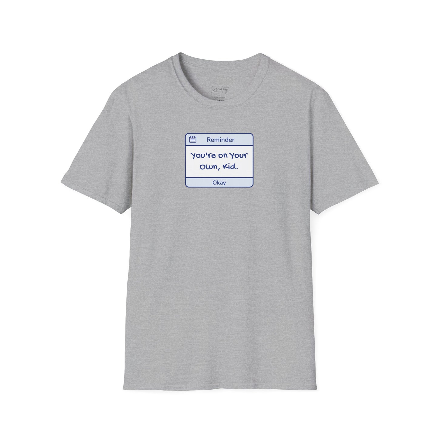 You're On Your Own Kid Reminder Soft Style Tee