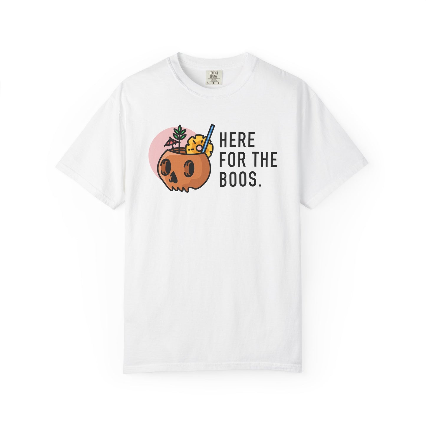 Here For The Boos Comfort Colors Tee