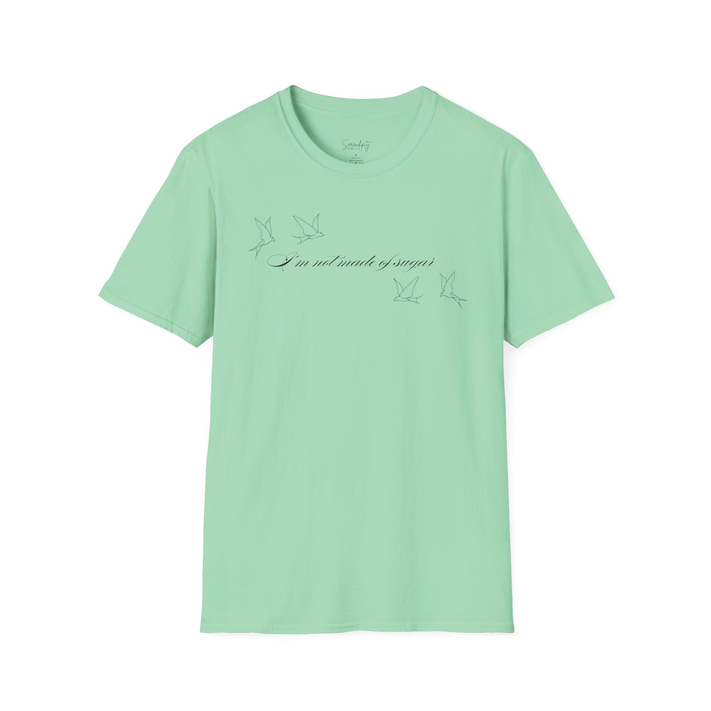 I'm Not Made of Sugar Soft Style Tee