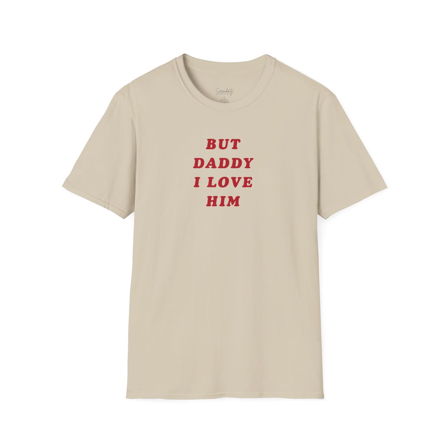 But Daddy I Love Him Soft Style Tee
