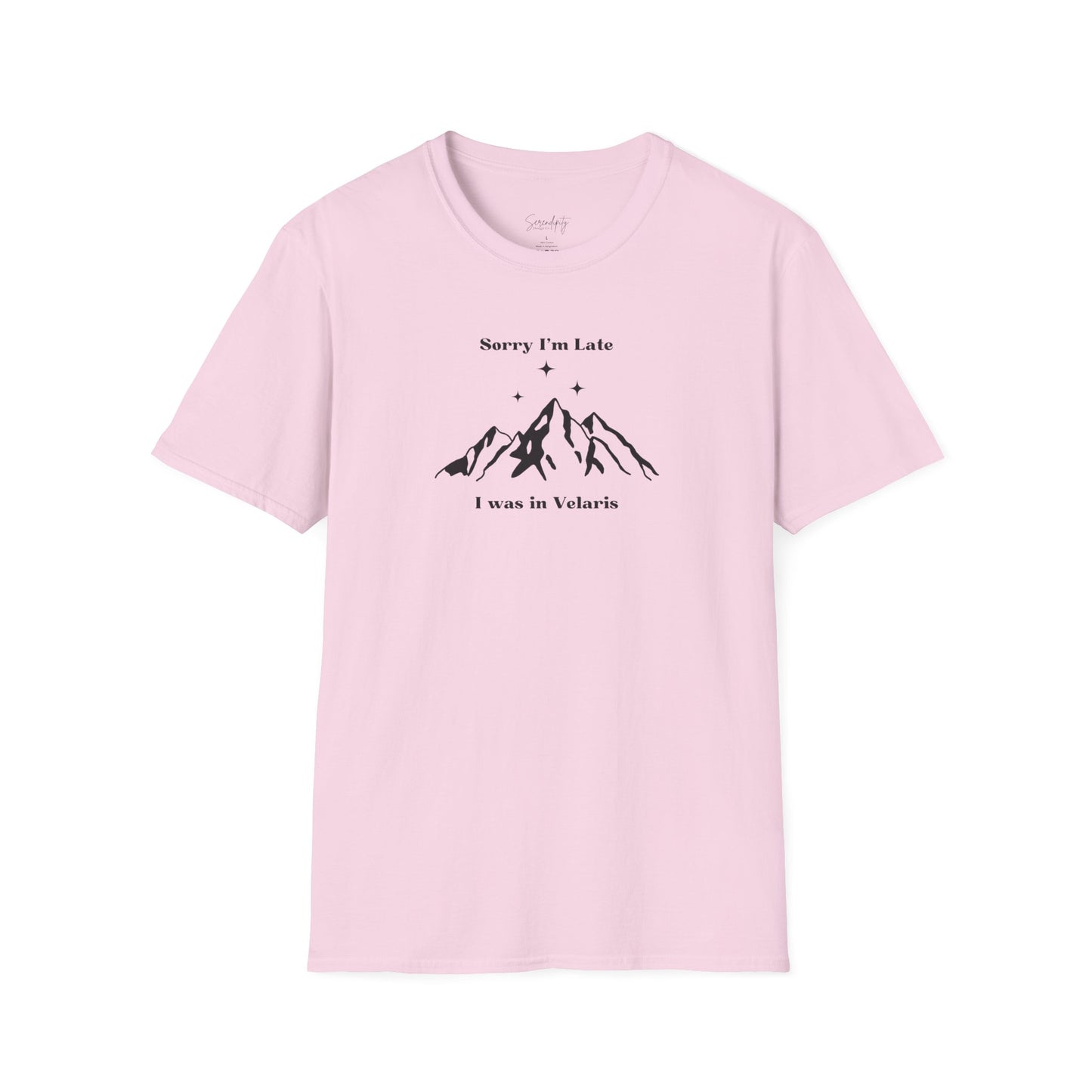 Sorry I'm Late I Was In Velaris Soft Style Tee