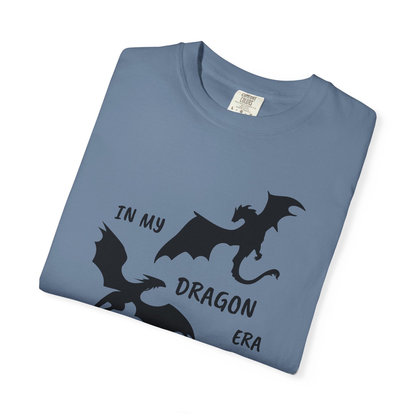 In My Dragon Era Comfort Colors Tee