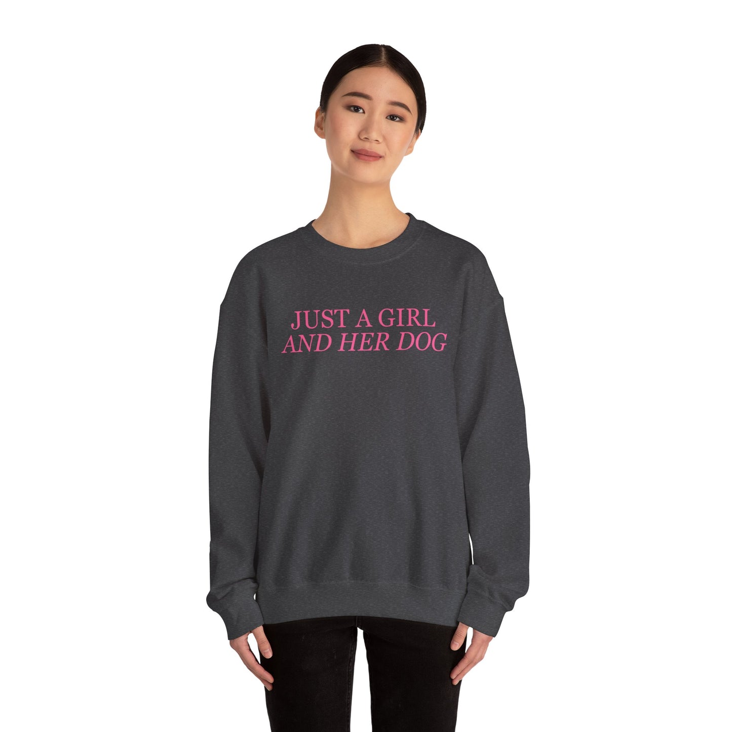 Just a Girl and Her Dog Crewneck Sweatshirt