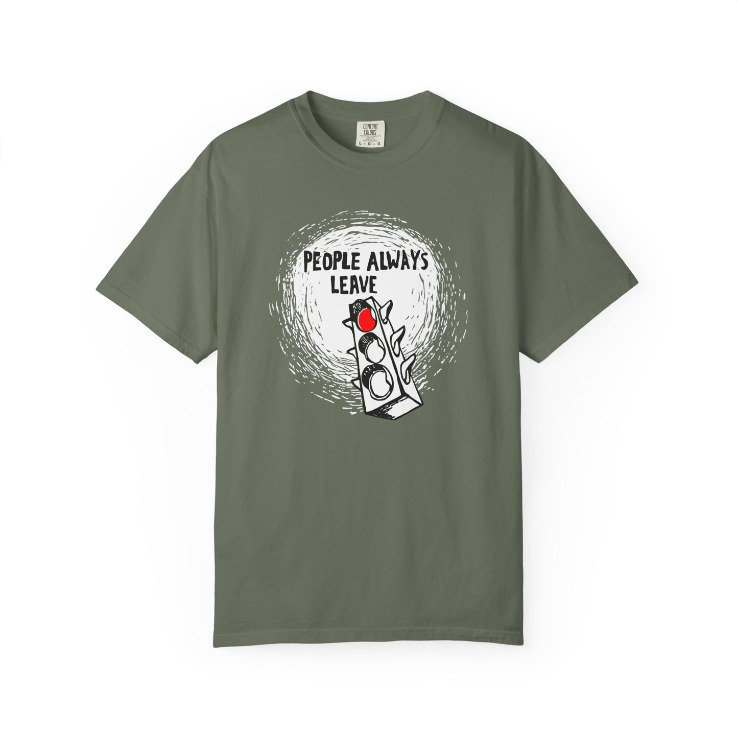 People Always Leave Comfort Colors Tee