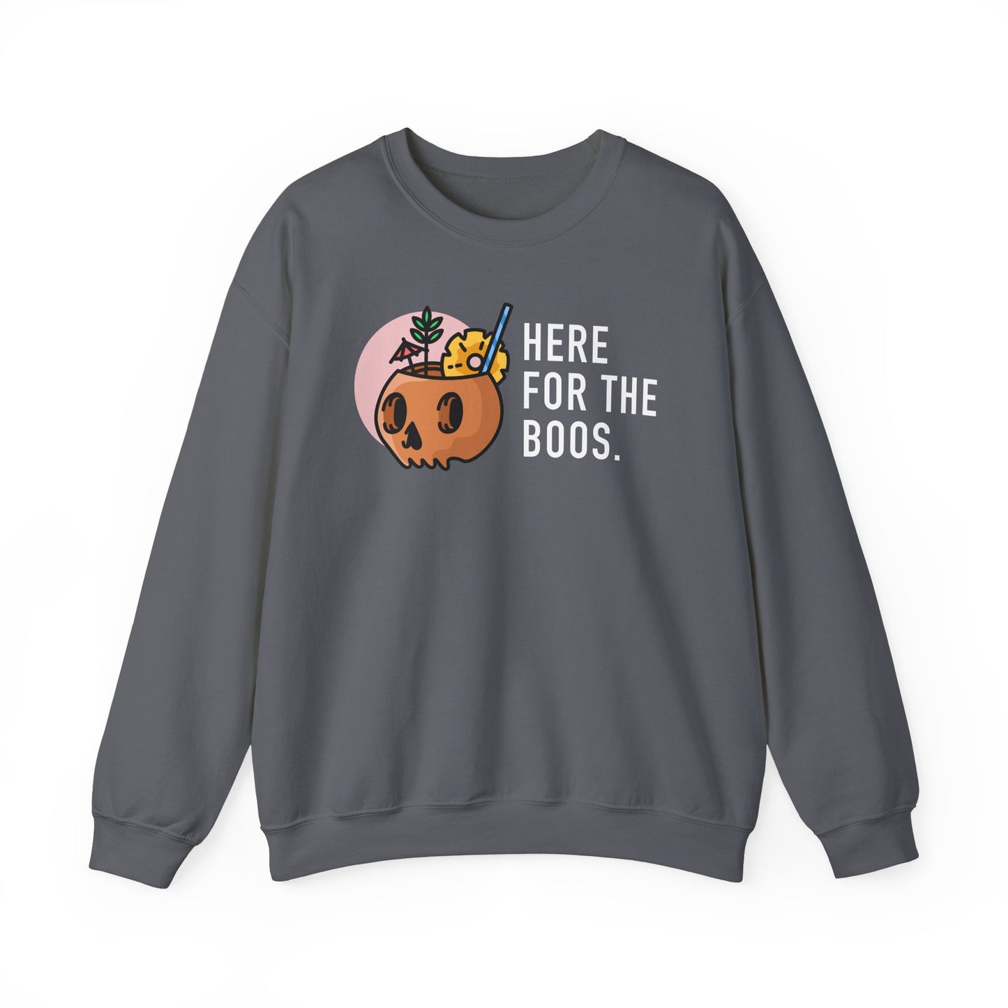 Here For The Boos Crewneck Sweatshirt