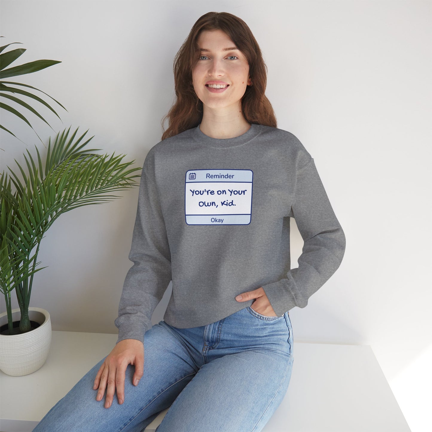 You're On Your Own Kid Crewneck Sweatshirt