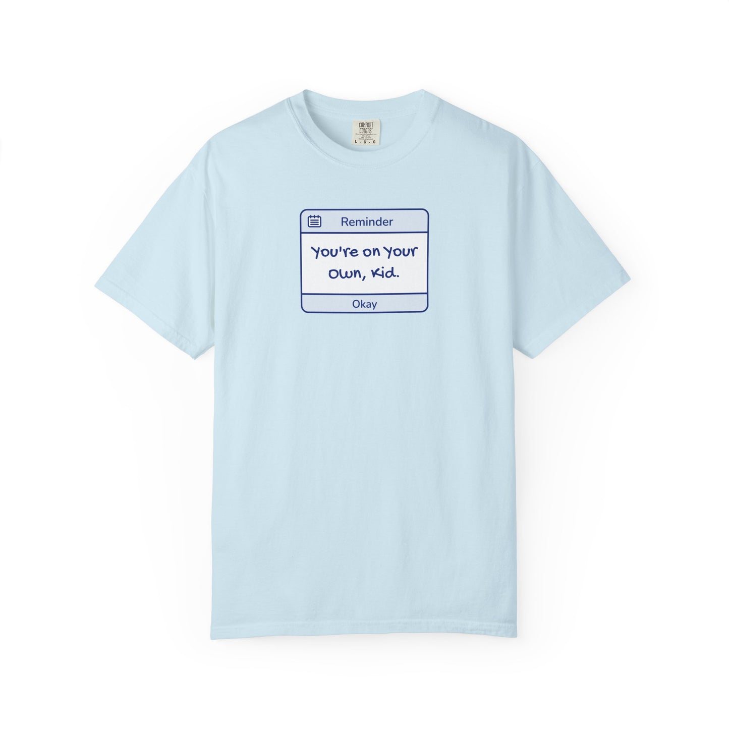 You're On Your Own Kid Comfort Colors Tee