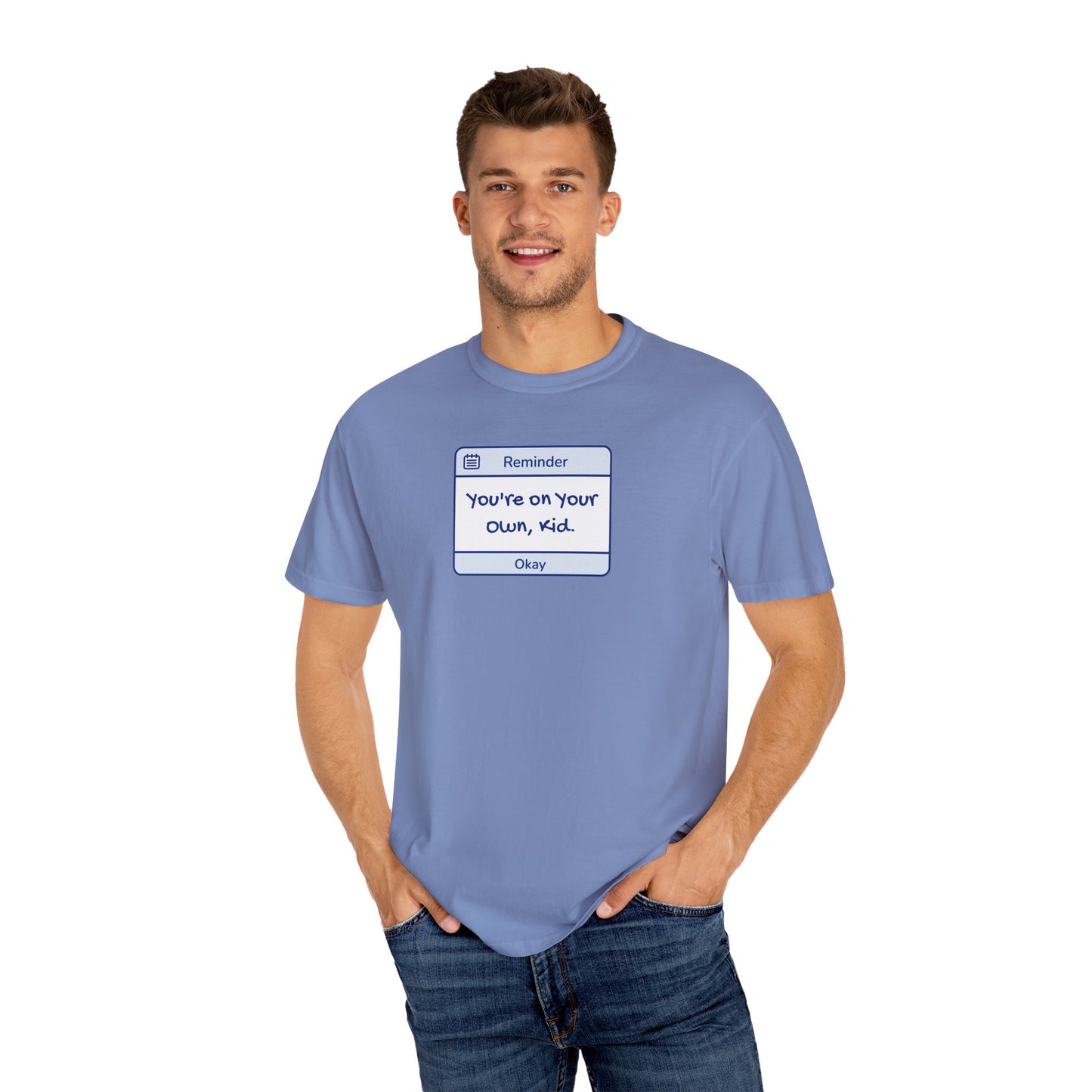 You're On Your Own Kid Comfort Colors Tee