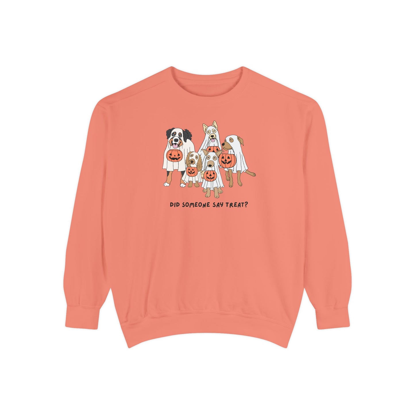 Did Someone Say Treat? Comfort Colors Sweatshirt