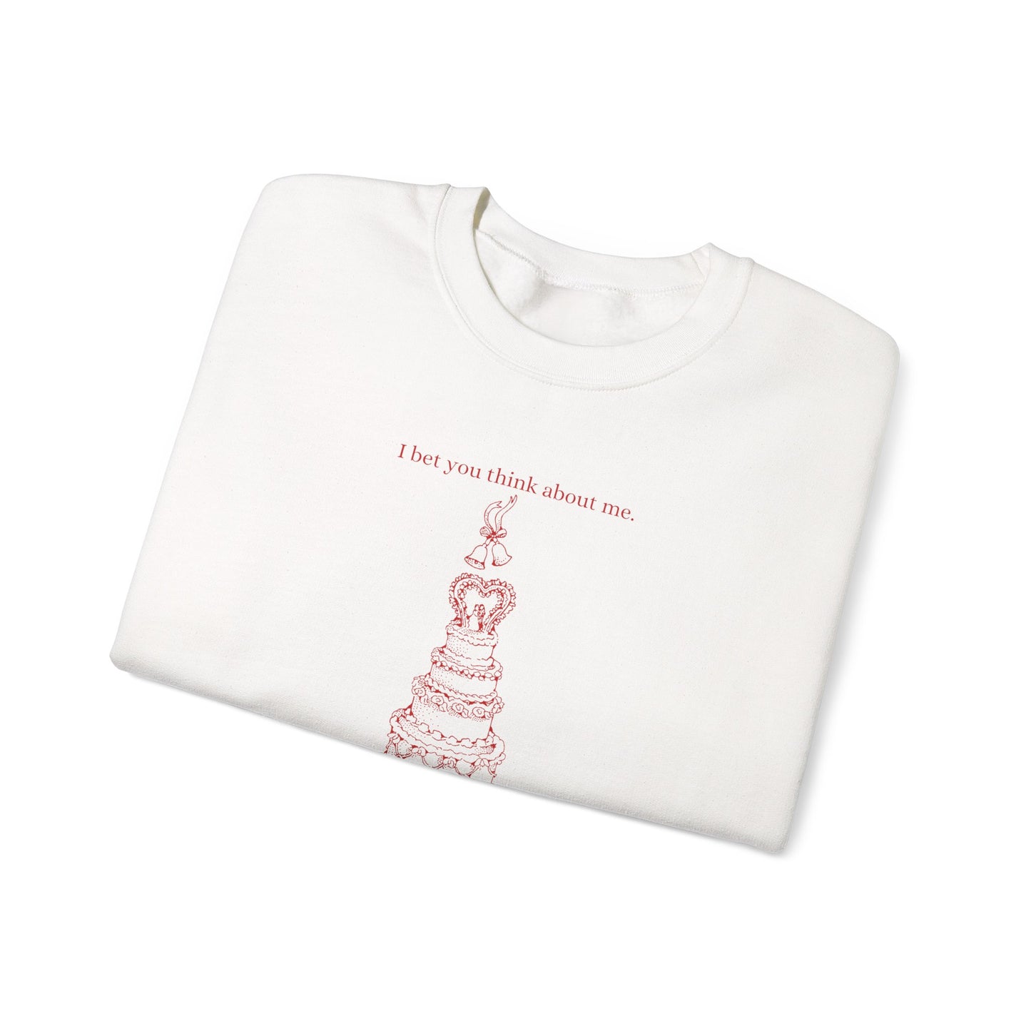 I Bet You Think About Me Crewneck Sweatshirt