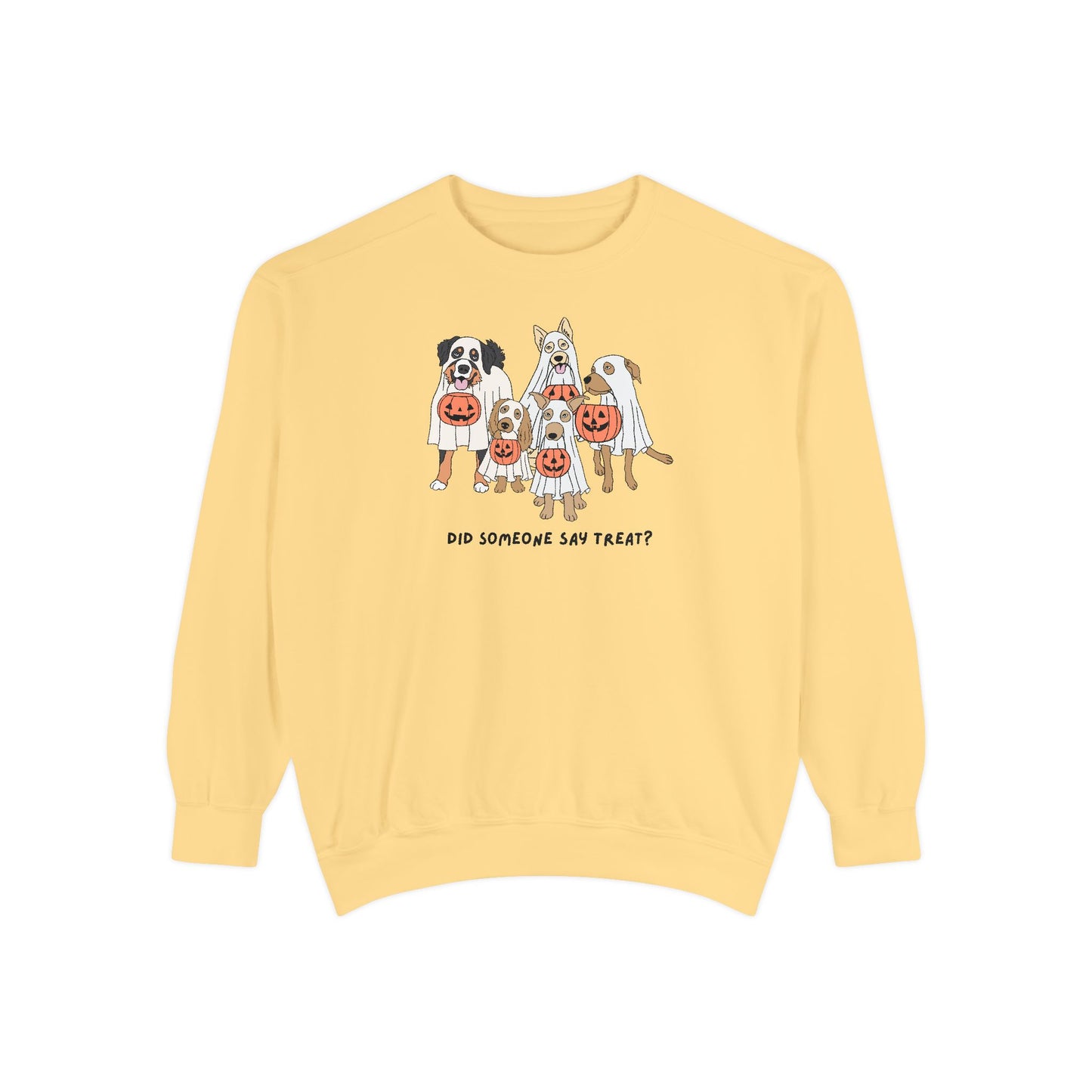 Did Someone Say Treat? Comfort Colors Sweatshirt