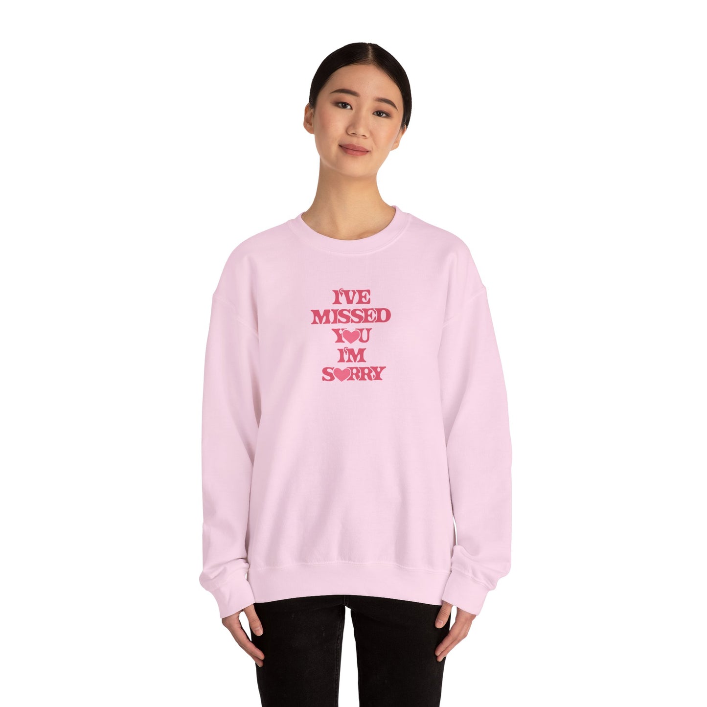 I've Missed You I'm Sorry Unisex Crewneck