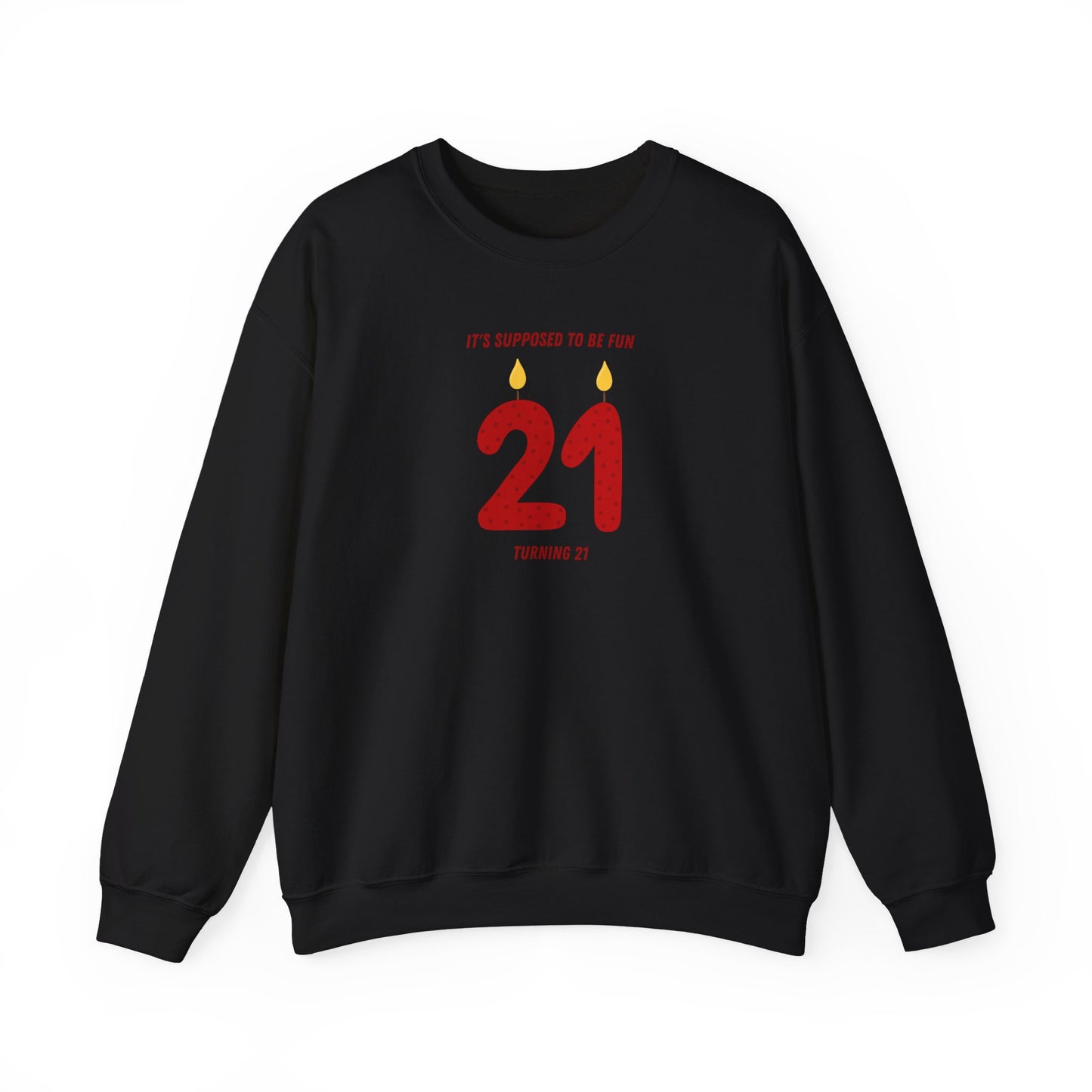 Turning 21 Crewneck Sweatshirt
