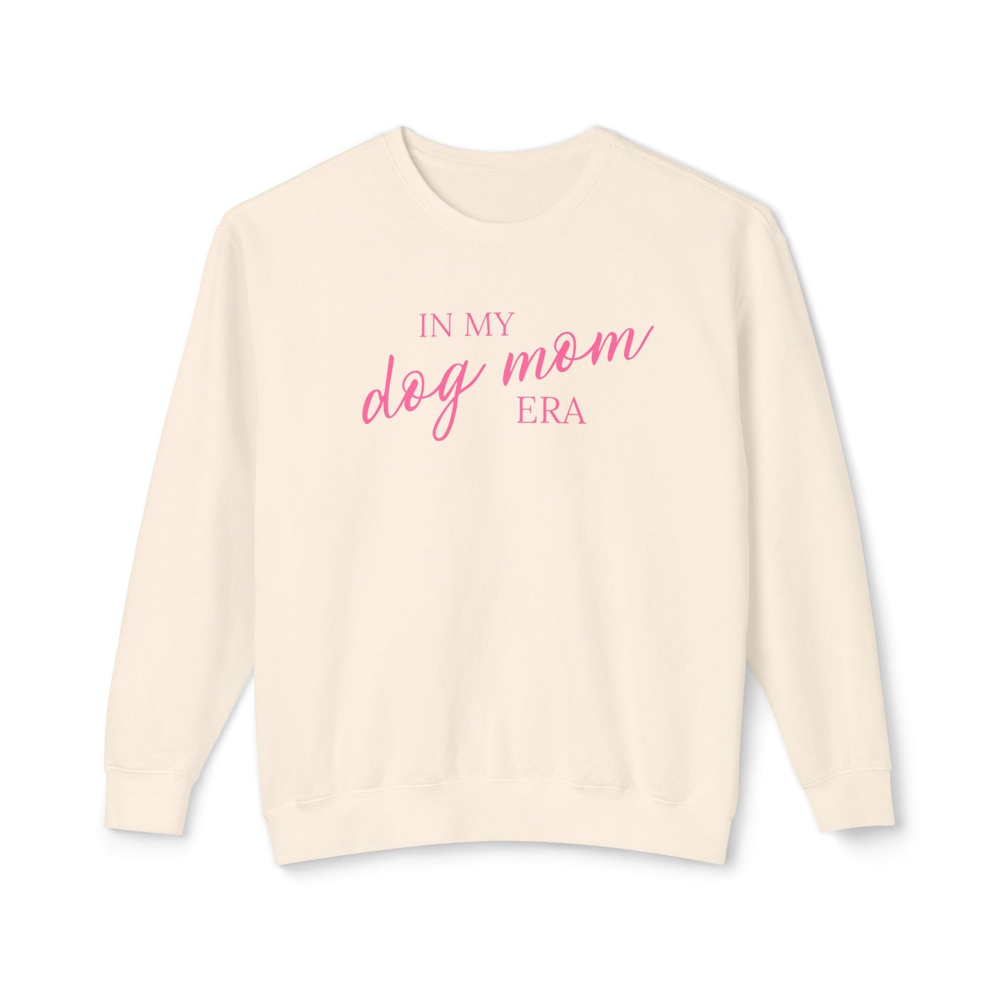 In My Dog Mom Era Comfort Colors Sweatshirt