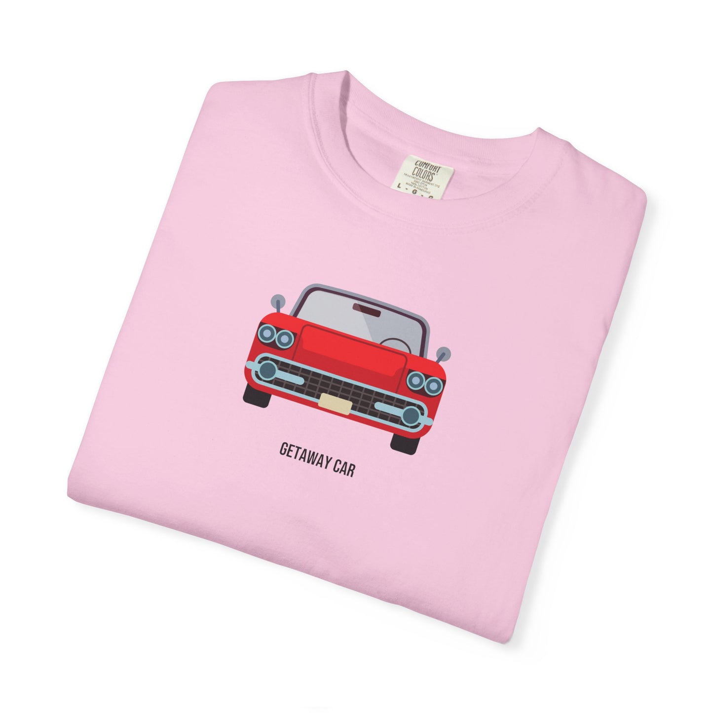 Getaway Car Comfort Colors Tee