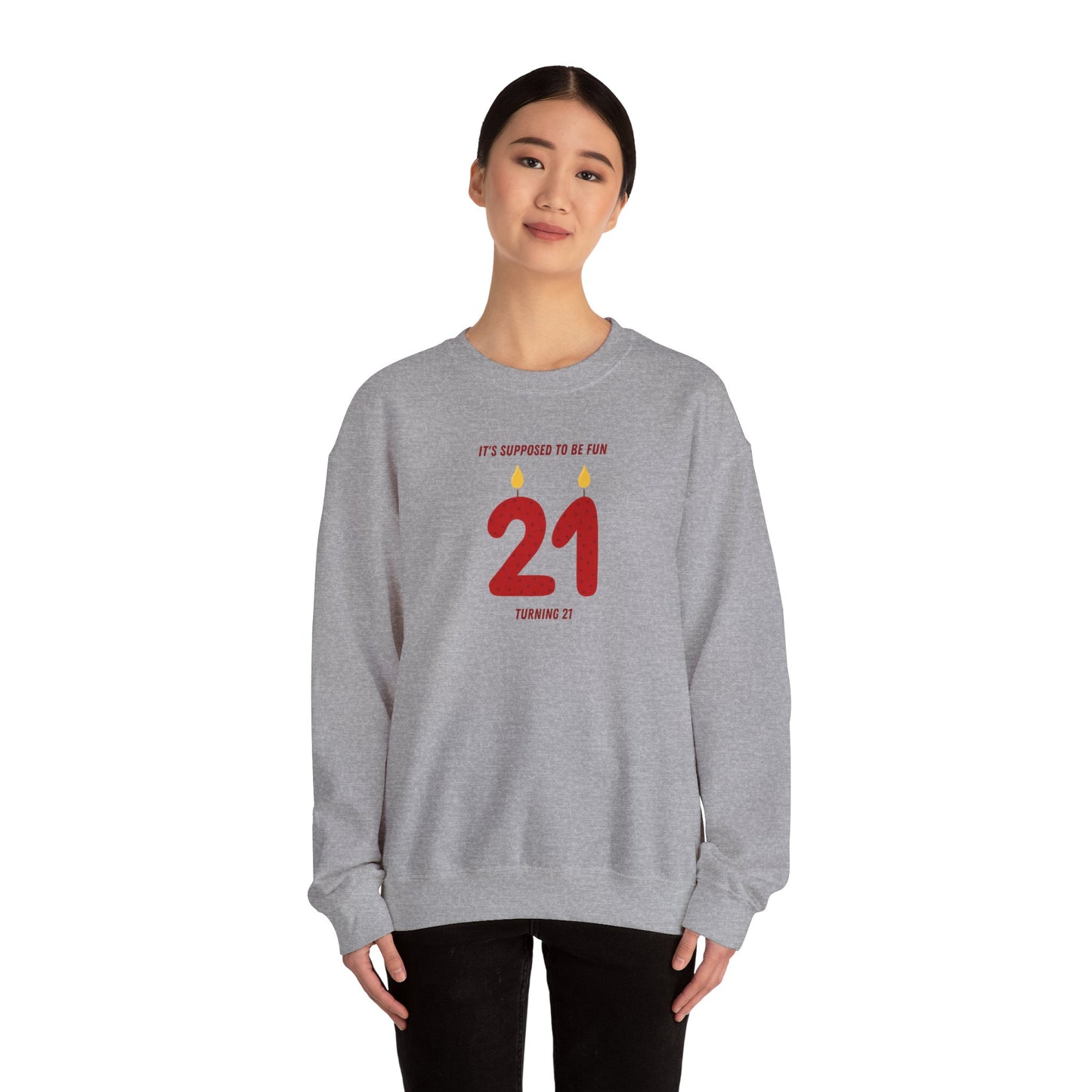 Turning 21 Crewneck Sweatshirt
