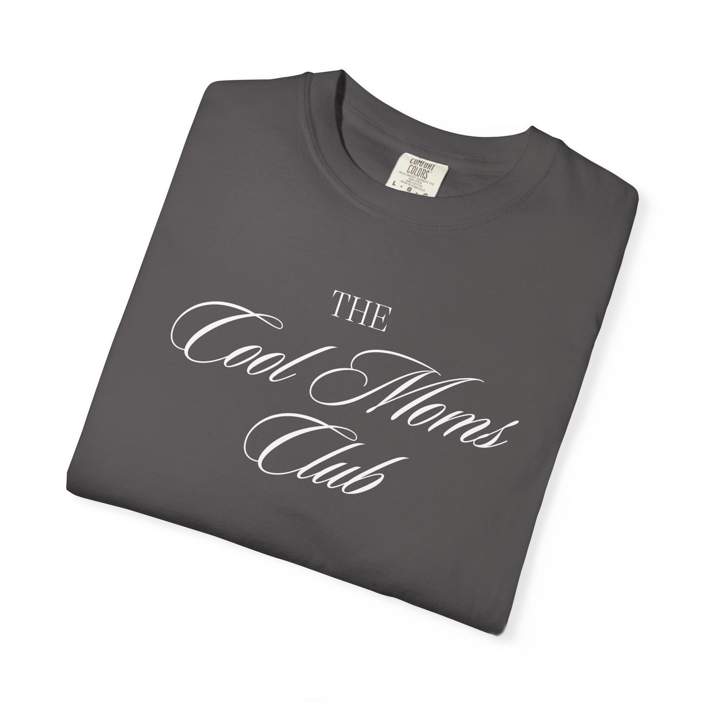 The Cool Moms Club Comfort Colors Tee
