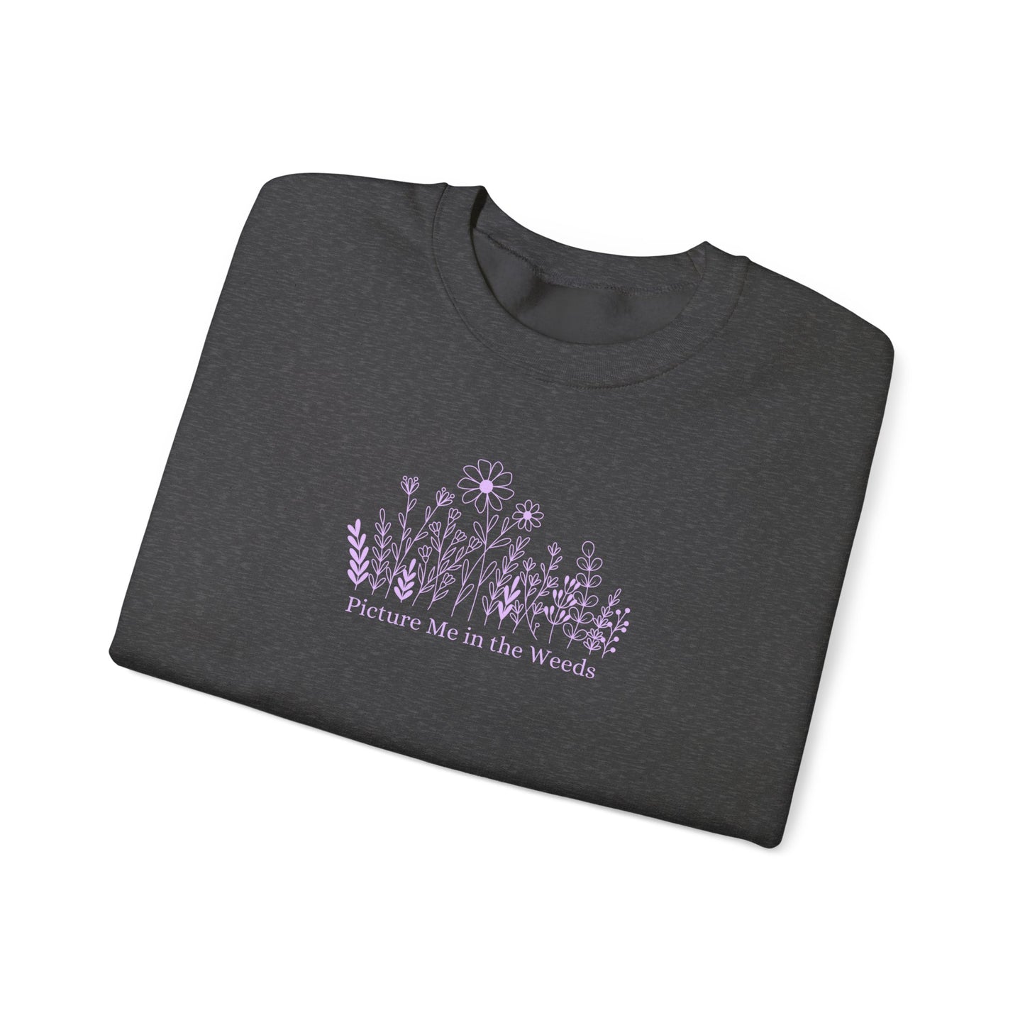 Picture Me In The Weeds Crewneck Sweatshirt