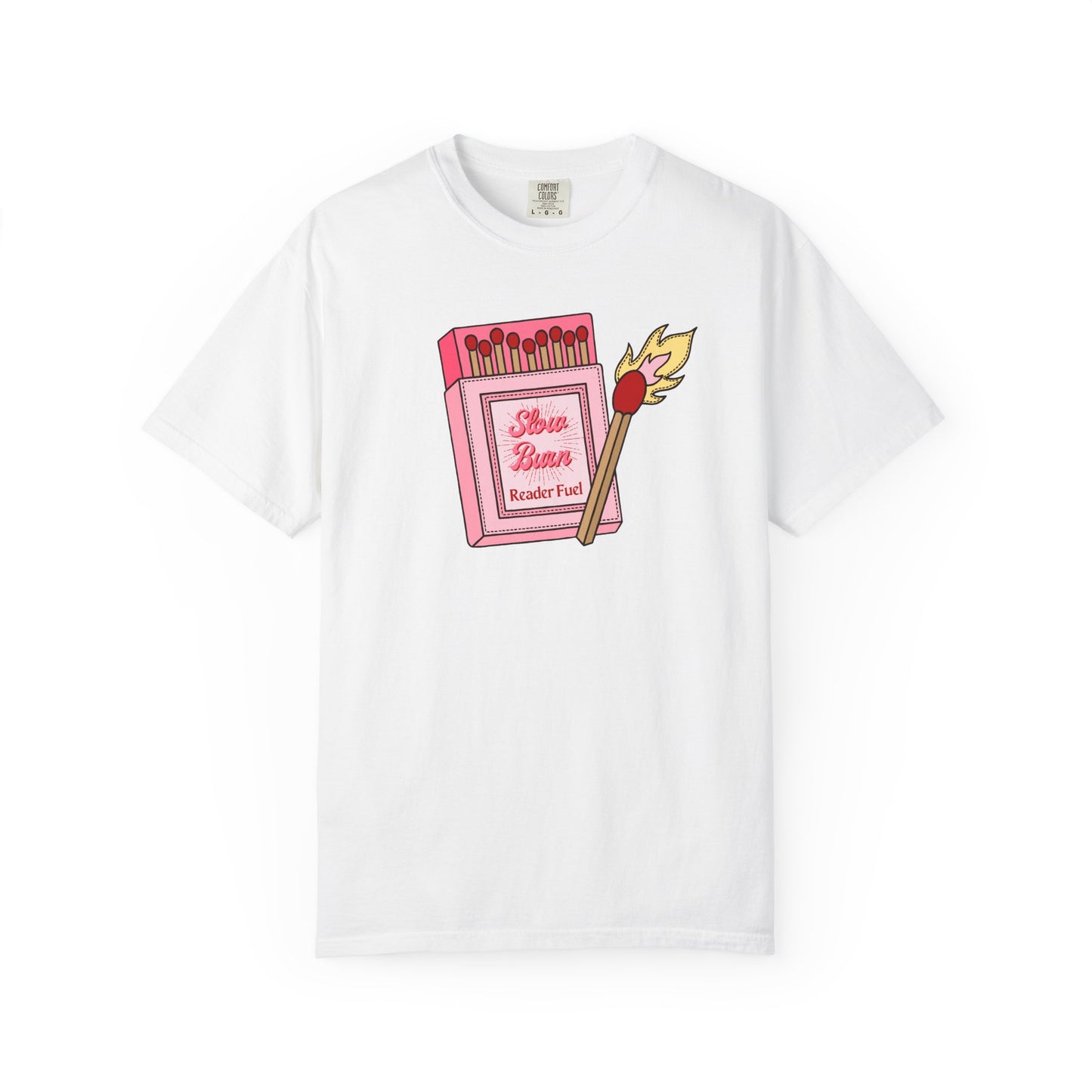 Slow Burn Matches Comfort Colors Tee