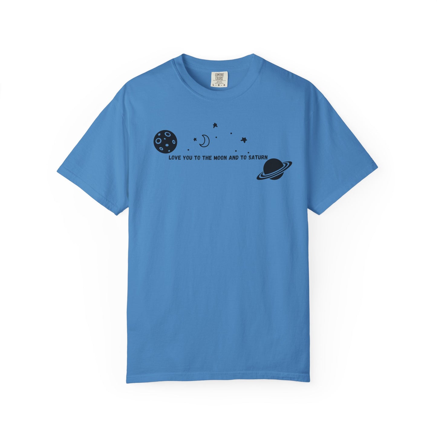 Love You to the Moon and to Saturn Comfort Colors Tee