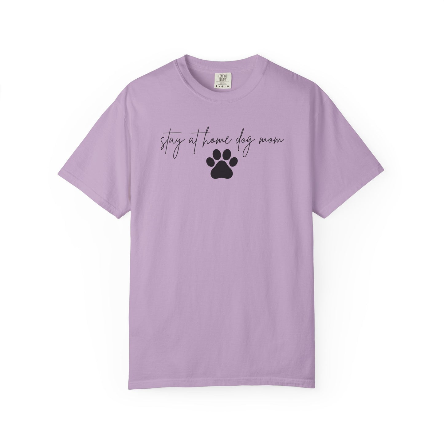 Stay At Home Dog Mom Comfort Colors Tee