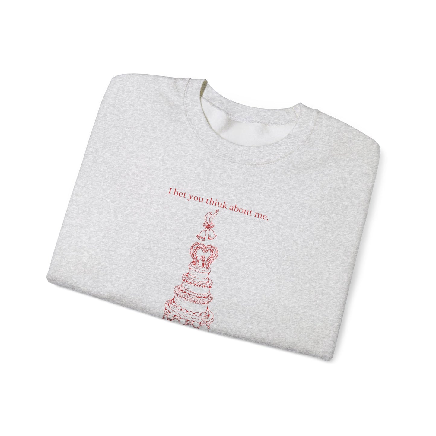 I Bet You Think About Me Crewneck Sweatshirt