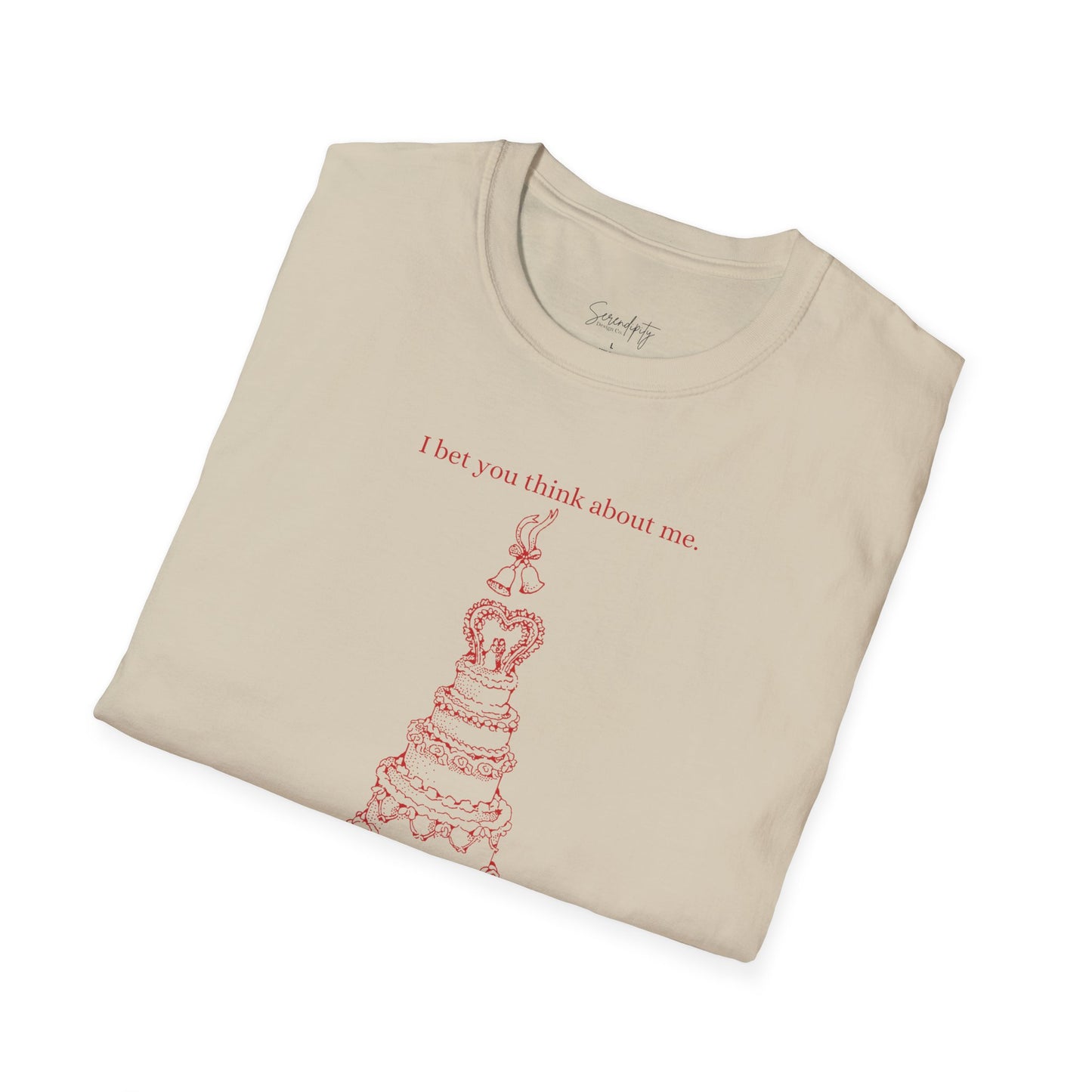 I Bet You Think About Me Soft Style Tee