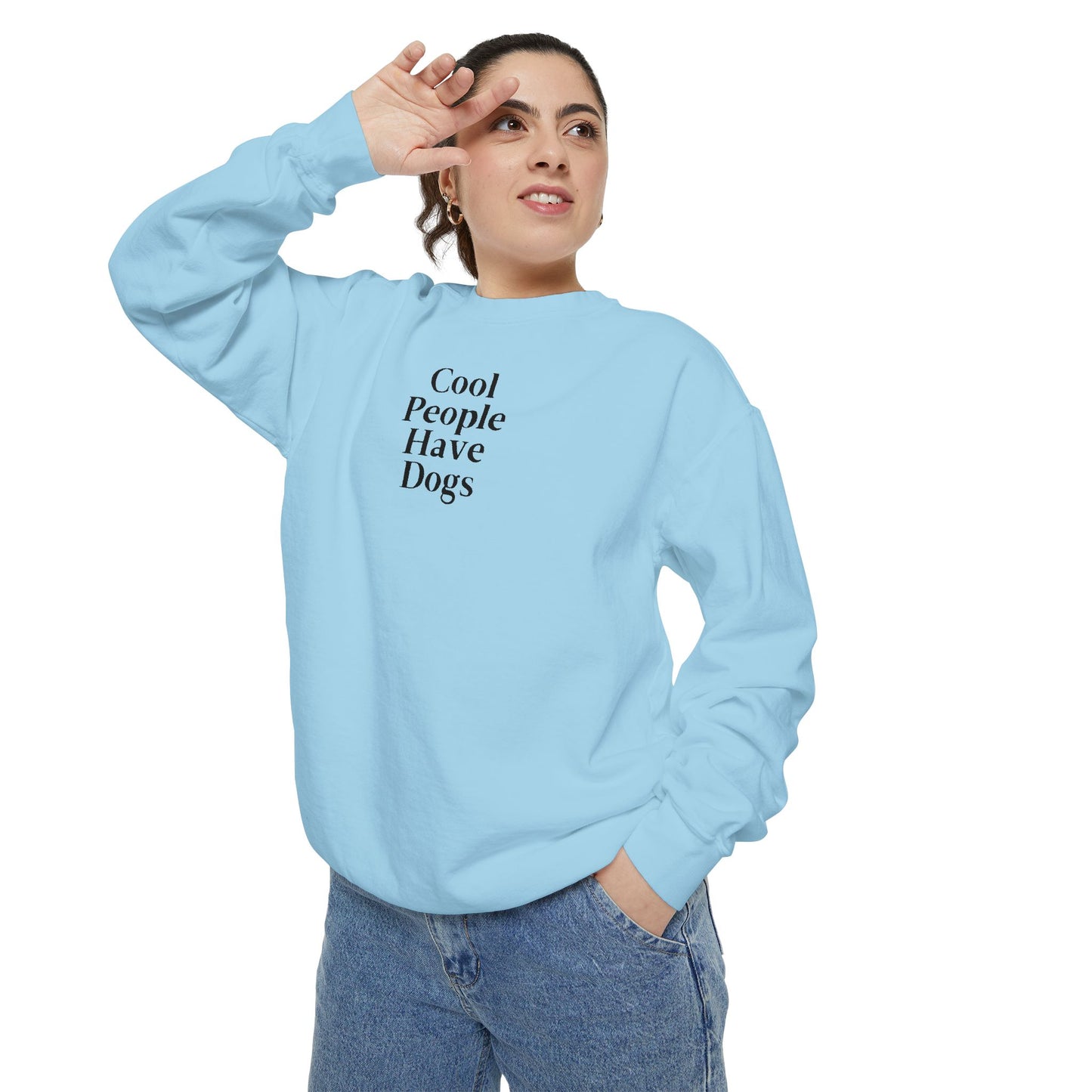 Cool People Have Dogs Comfort Colors Sweatshirt