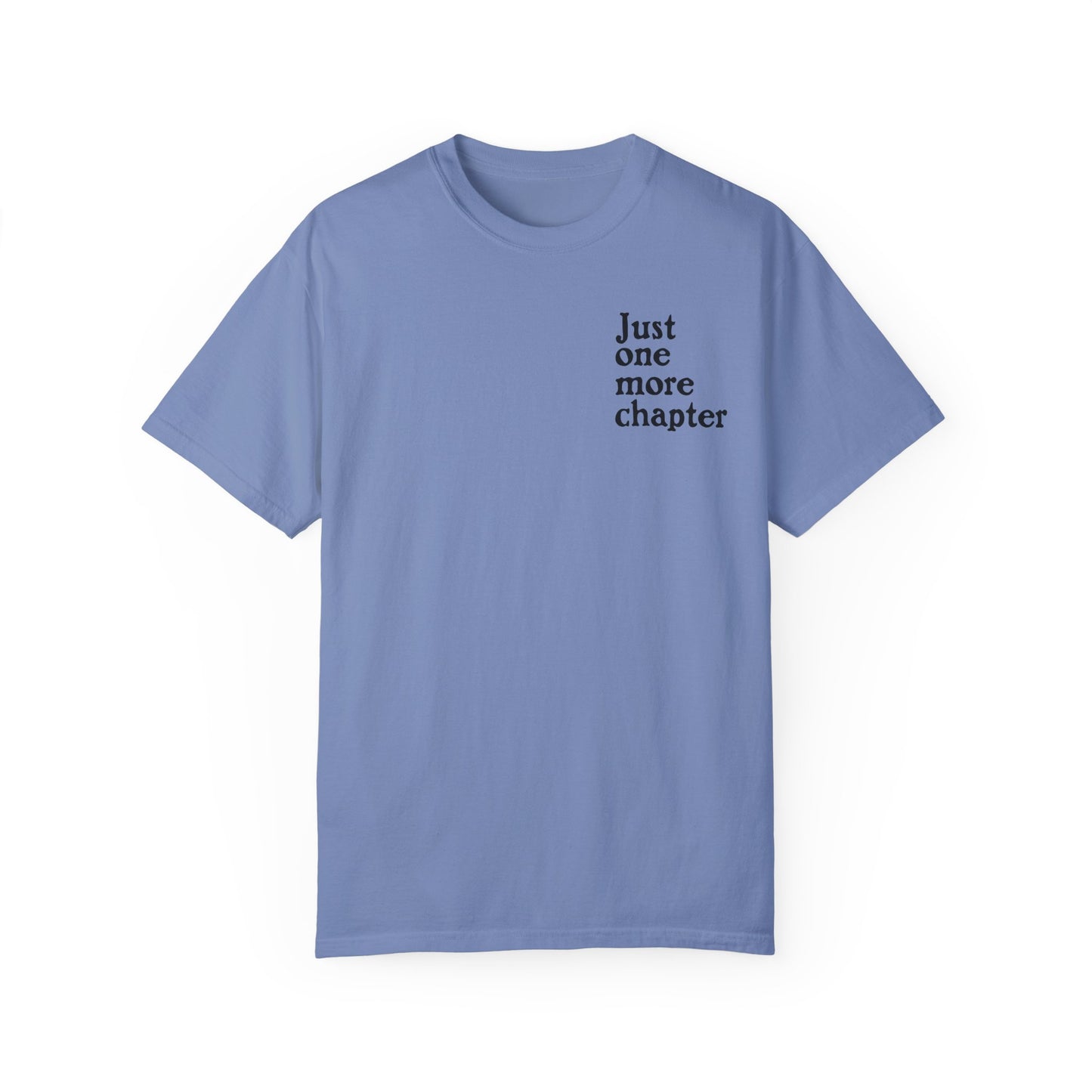 Just One More Chapter Comfort Colors Tee