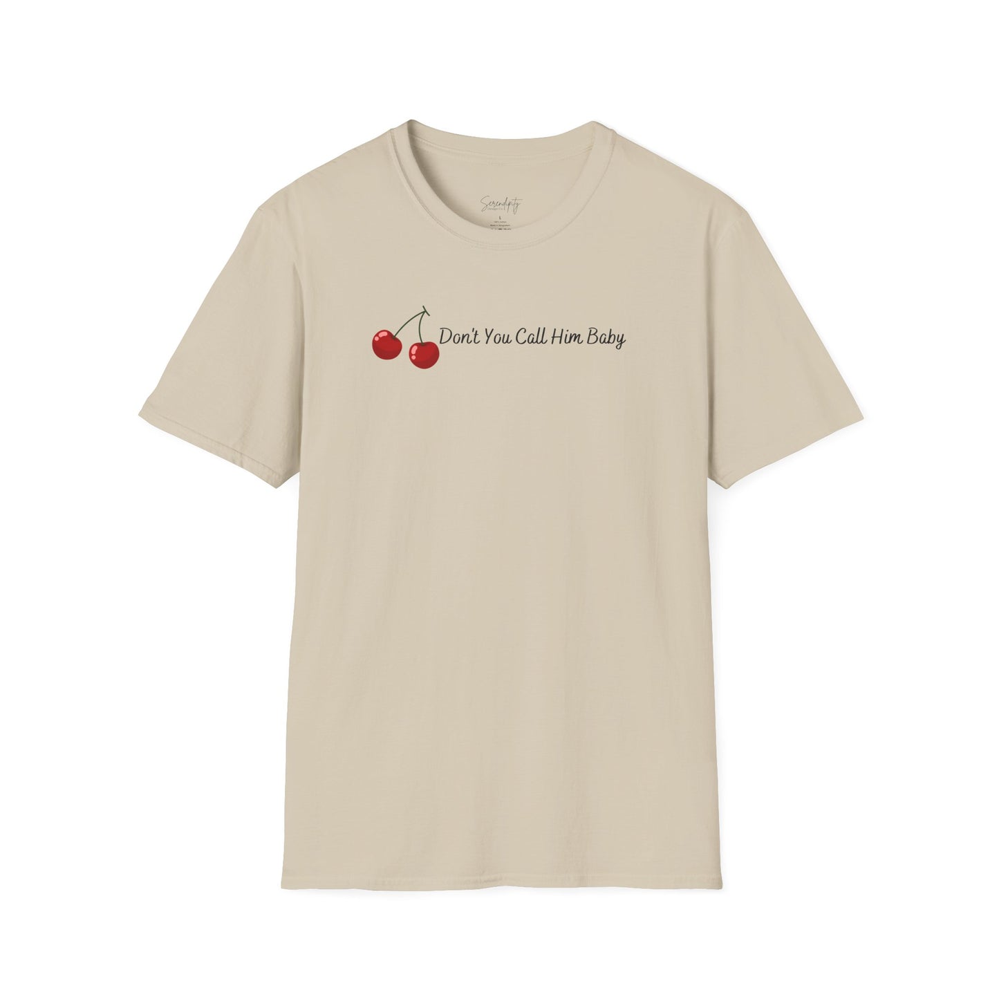 Don't You Call Him Baby Cherry Soft Style Tee