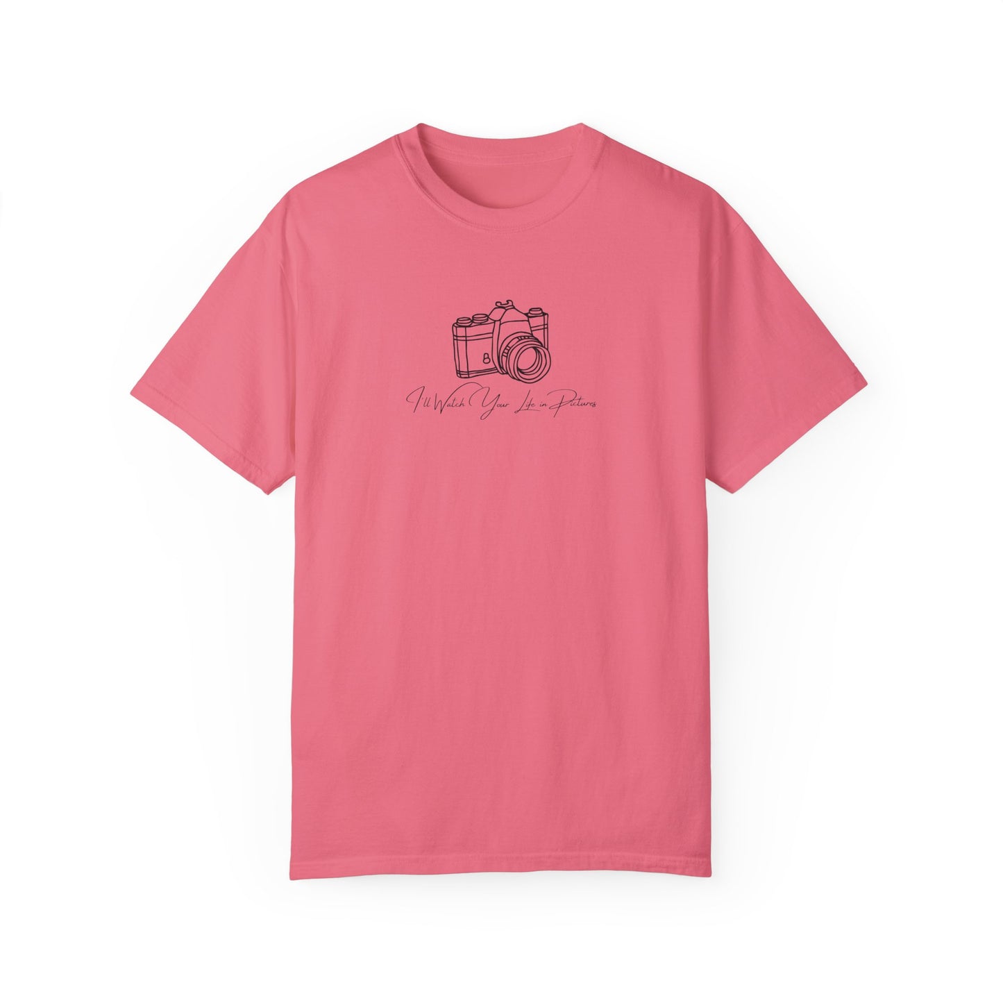 Watch Your Life In Pictures Comfort Colors Tee