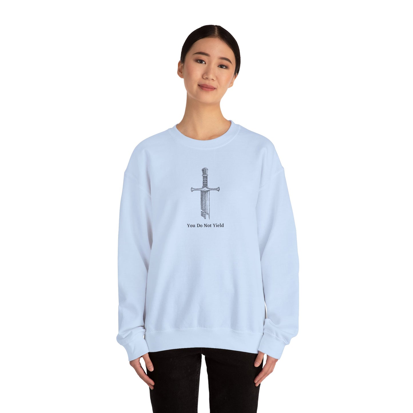You Do Not Yield Crewneck Sweatshirt