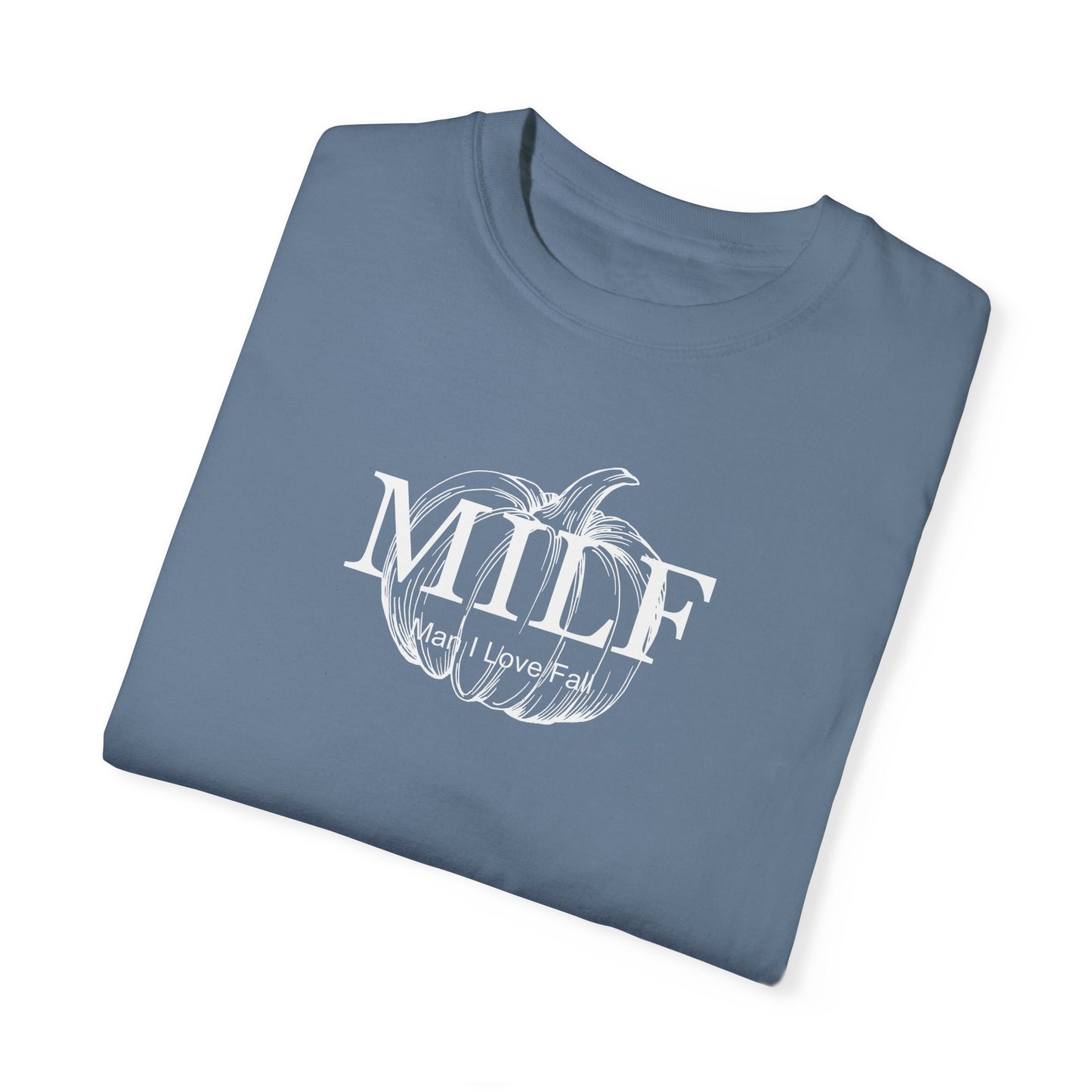 MILF (Man I Love Fall) Comfort Colors Tee