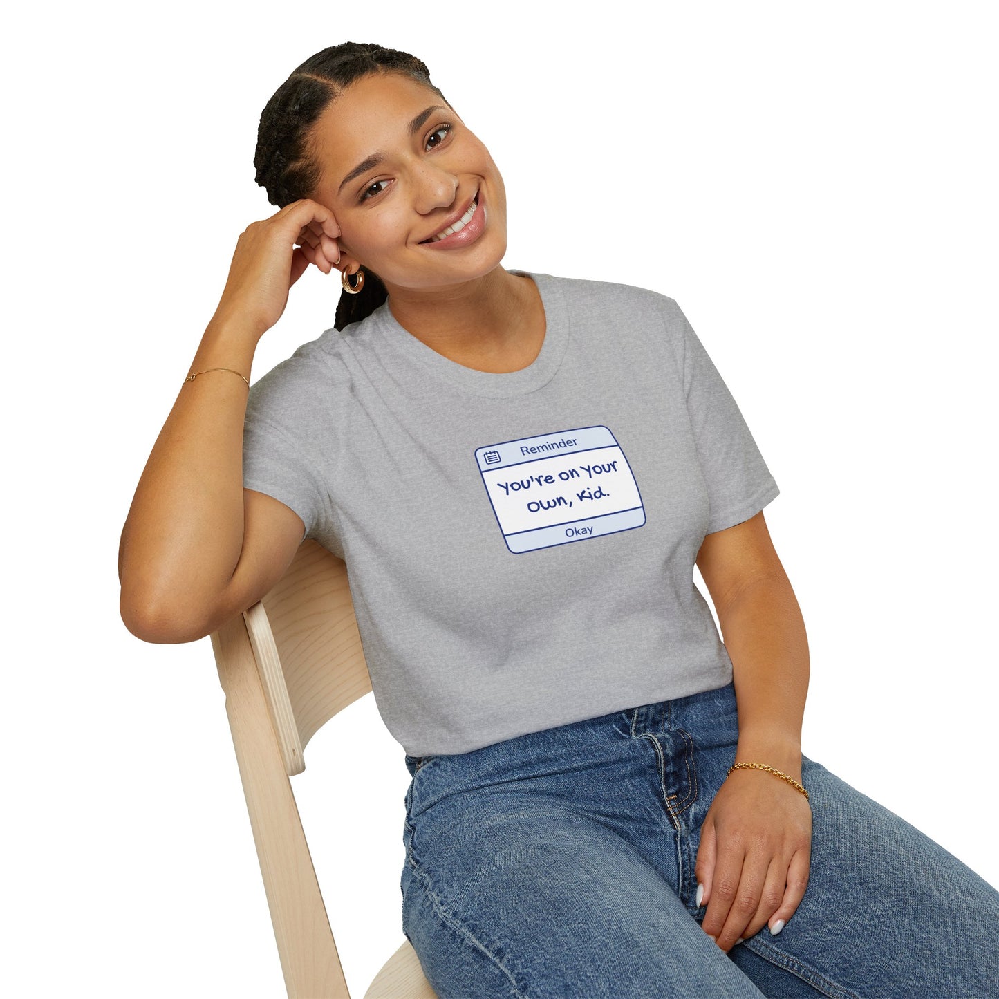 You're On Your Own Kid Reminder Soft Style Tee