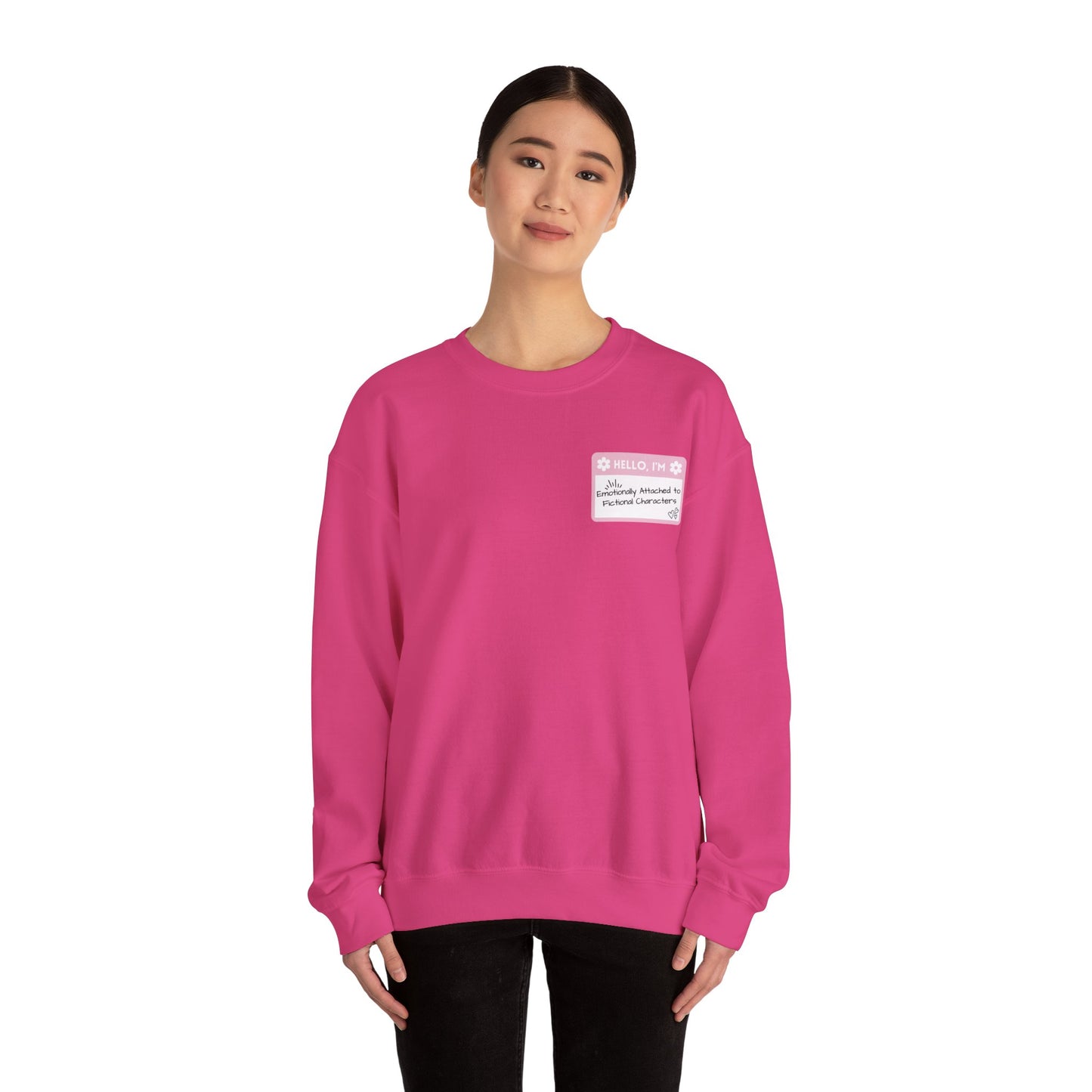 Emotionally Attached to Fictional Characters Name Tag Pink Unisex Crewneck