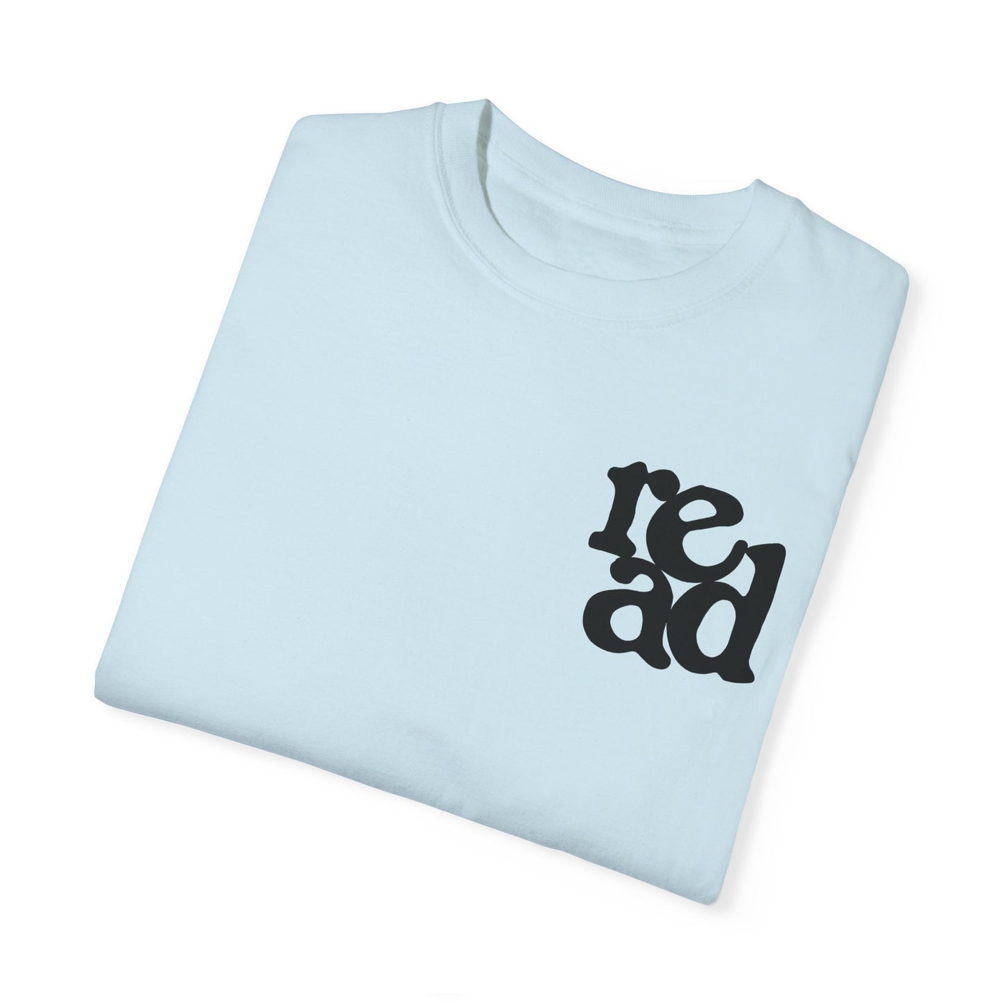 READ Comfort Colors Tee